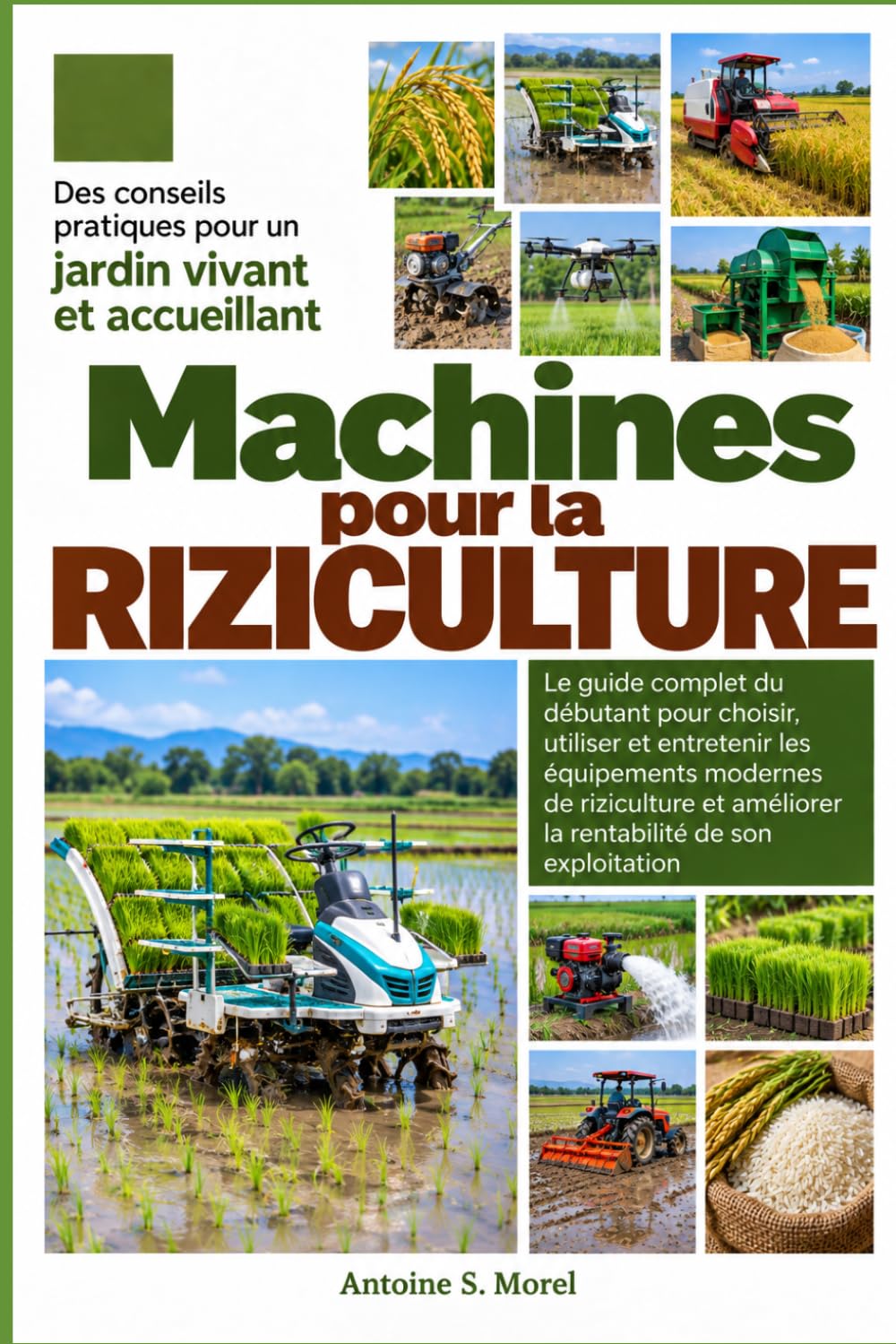 ler totalmente MACHINES POUR LA RIZICULTURE: Le guide complet du débutant pour choisir, utiliser et entretenir les équipements modernes de riziculture et améliorer la rentabilité de son exploitation