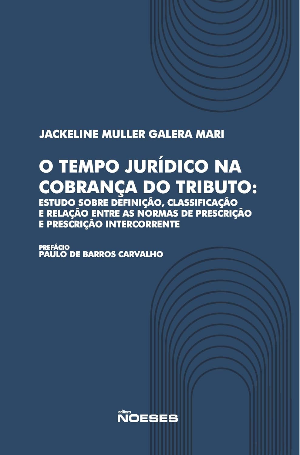 ler totalmente O Tempo Jurídico na Cobrança do Tributo: Estudo Sobre a Definição, Classificação e Relação Entre as Normas de Prescrição e Prescrição Intercorrente