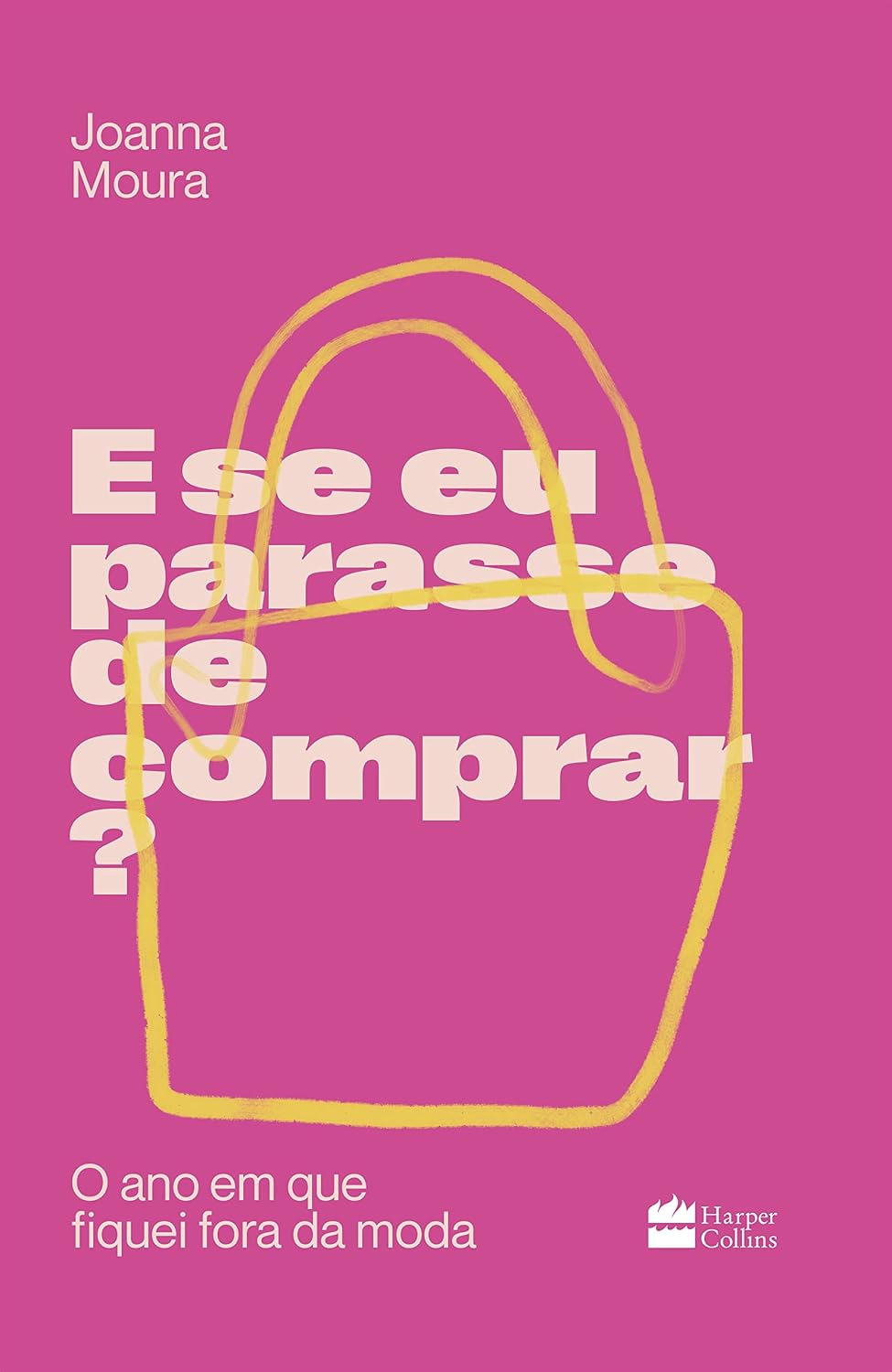 E se eu parasse de comprar?: O ano em que fiquei fora da moda baixar o livro de graça