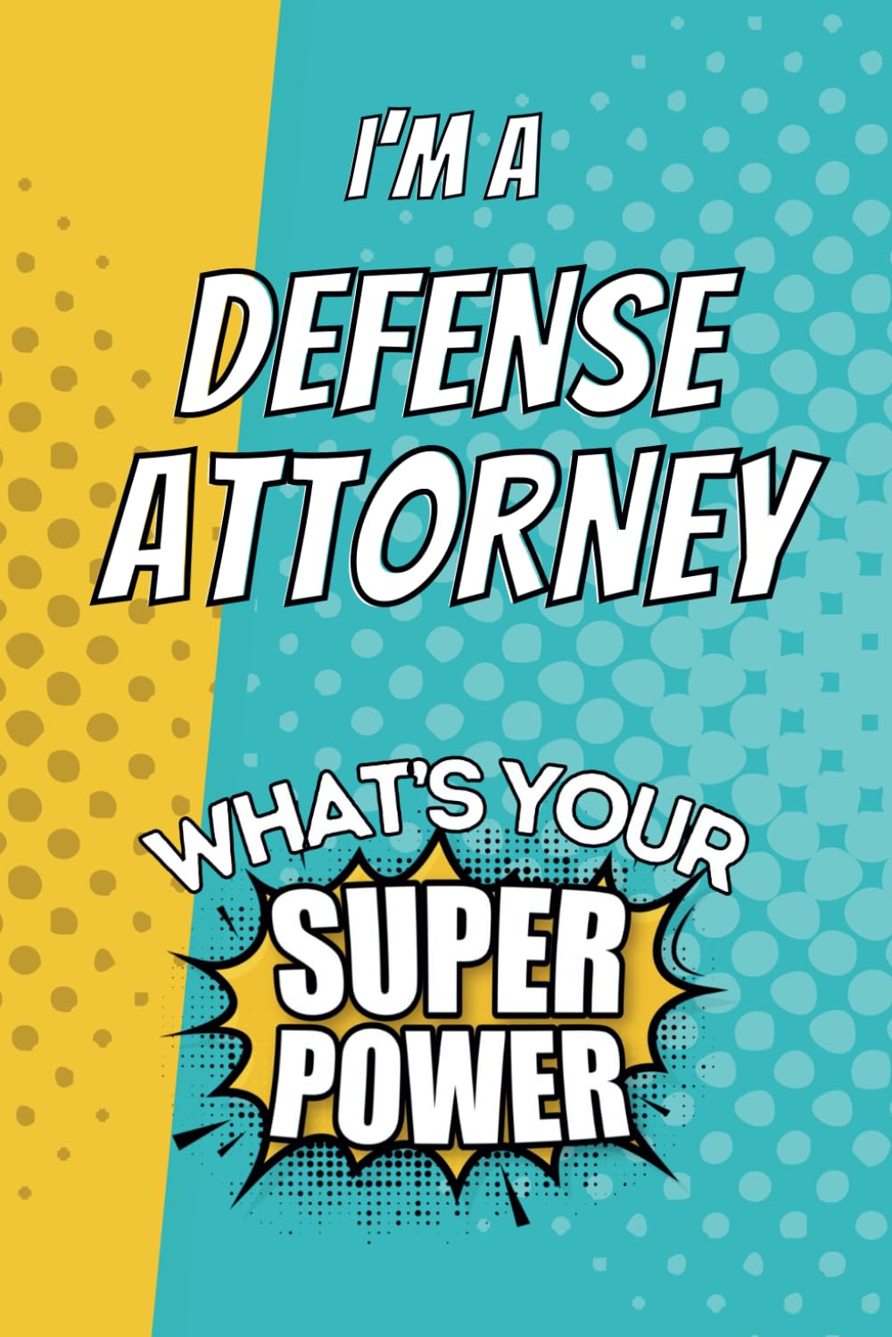 capítulo por capítulo baixar I'm a Defense Attorney. What's Your Super Power?: Blank Lined Gift Notebook Journal
