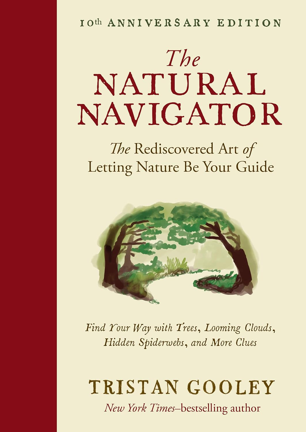 ler totalmente The Natural Navigator, Tenth Anniversary Edition: The Rediscovered Art of Letting Nature Be Your Guide: 0