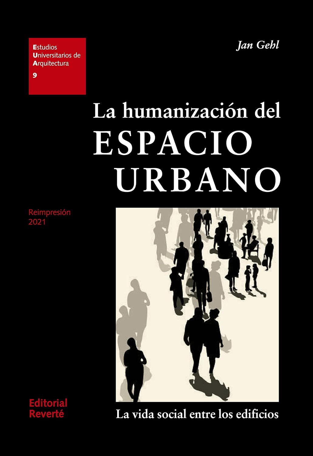 La humanización del espacio urbano: EUA 09: La vida social entre los edificios: 9 baixar o livro de graça