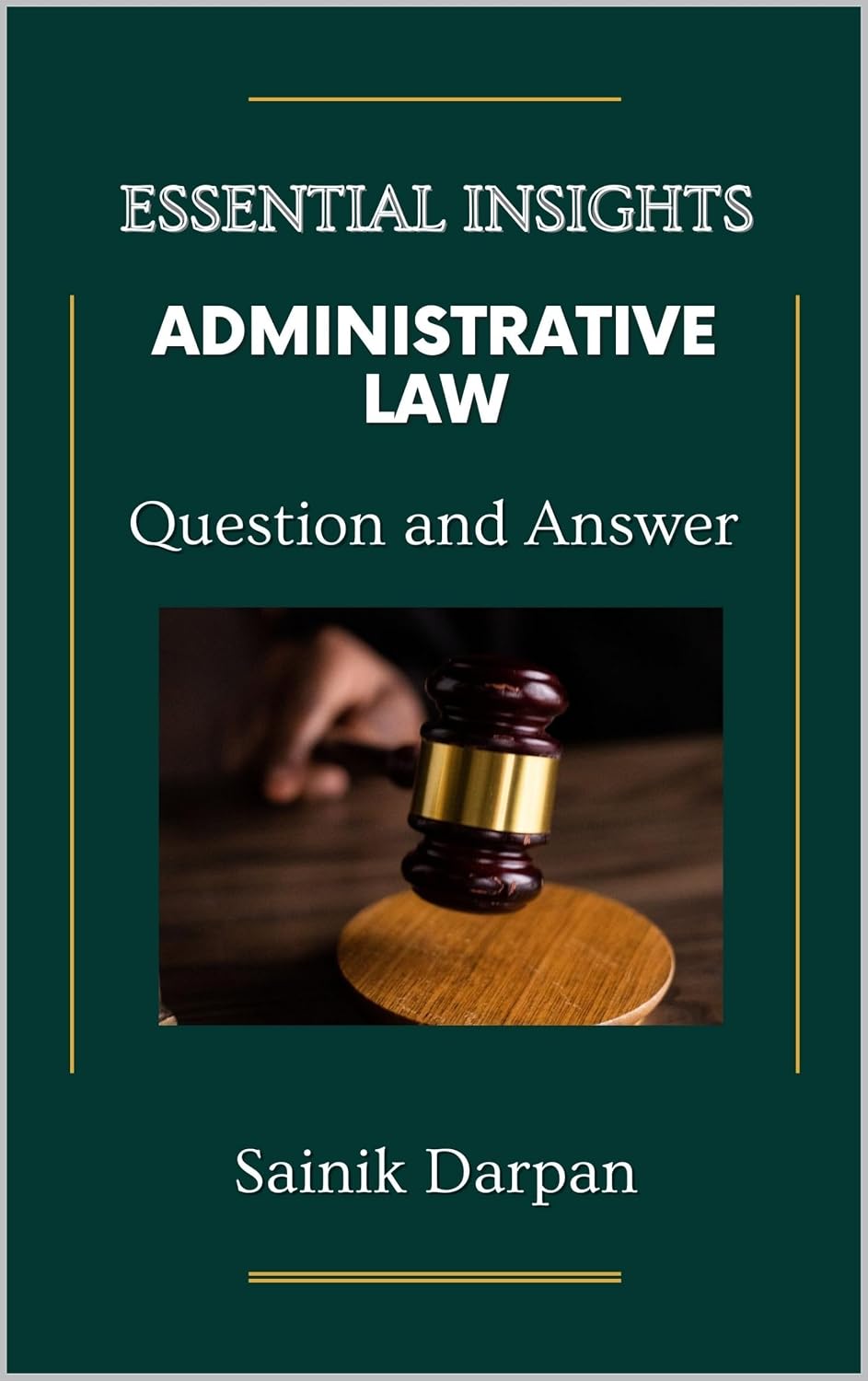 Administrative Law: Question and Answer: A Comprehensive Guide and Notes for LLB Students (Law Book Series In English Short Notes Question Answers for... Darpan, Mahendra Sonawane) (English Edition) baixar o livro de graça