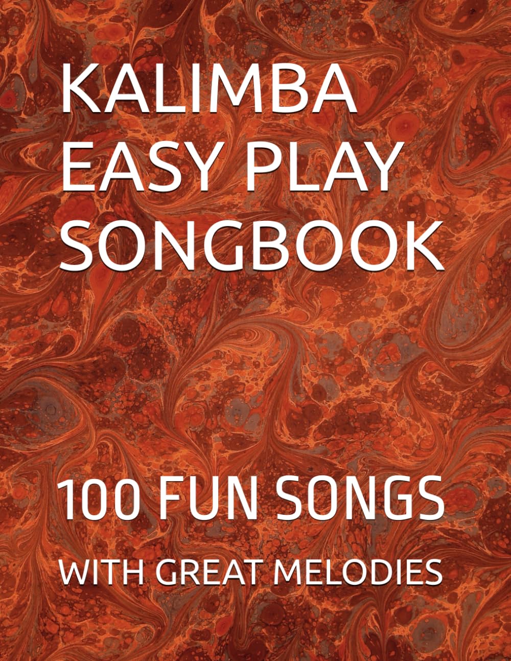 KALIMBA EASY PLAY SONGBOOK: 100 FUN SONGS WITH GREAT MELODIES baixar o livro de graça