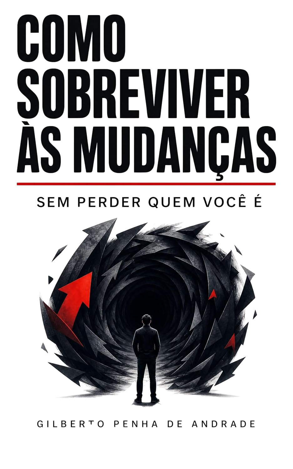 Como sobreviver às Mudanças: SEM PERDER QUEM VOCÊ É baixar livro de graça