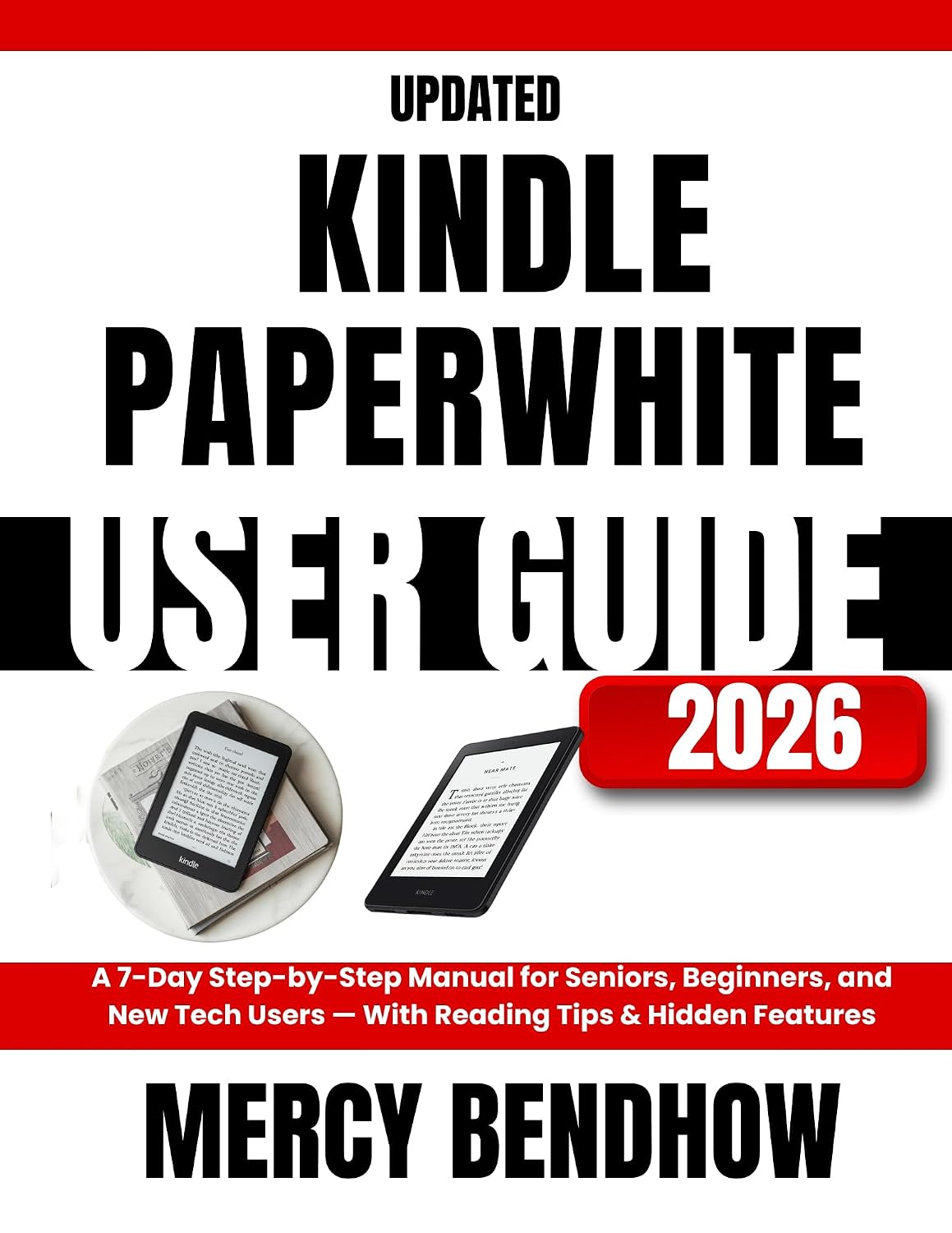 ler totalmente Updated Kindle Paperwhite User Guide 2026: A 7-Day Step-by-Step Manual for Seniors, Beginners, and New Tech Users — With Reading Tips & Hidden Features (English Edition)
