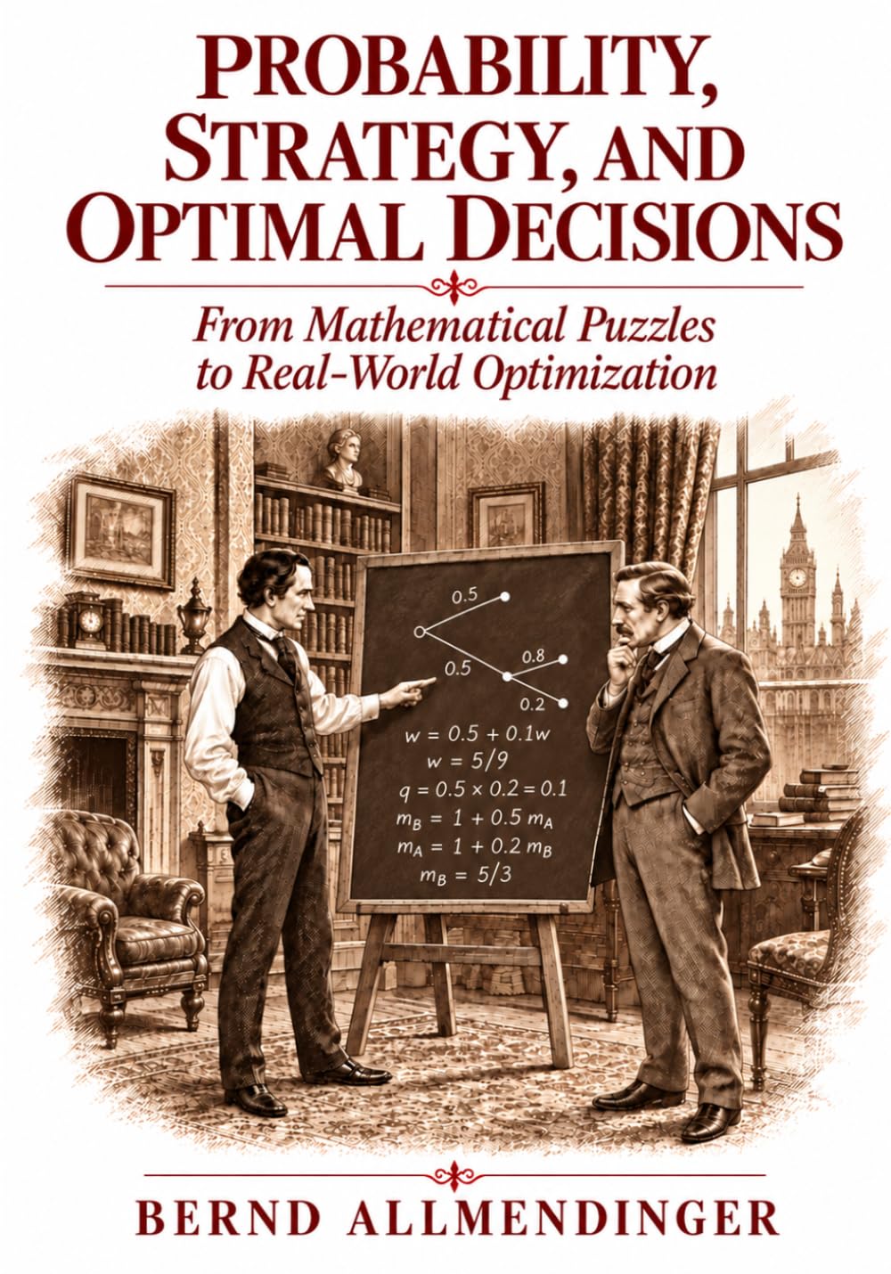 capítulo por capítulo baixar Probability, Strategy, and Optimal Decisions: From Mathematical Puzzles to Real-World Optimization