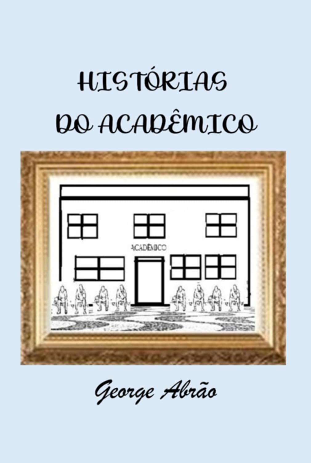 Histórias Do Acadêmico baixar livro de graça