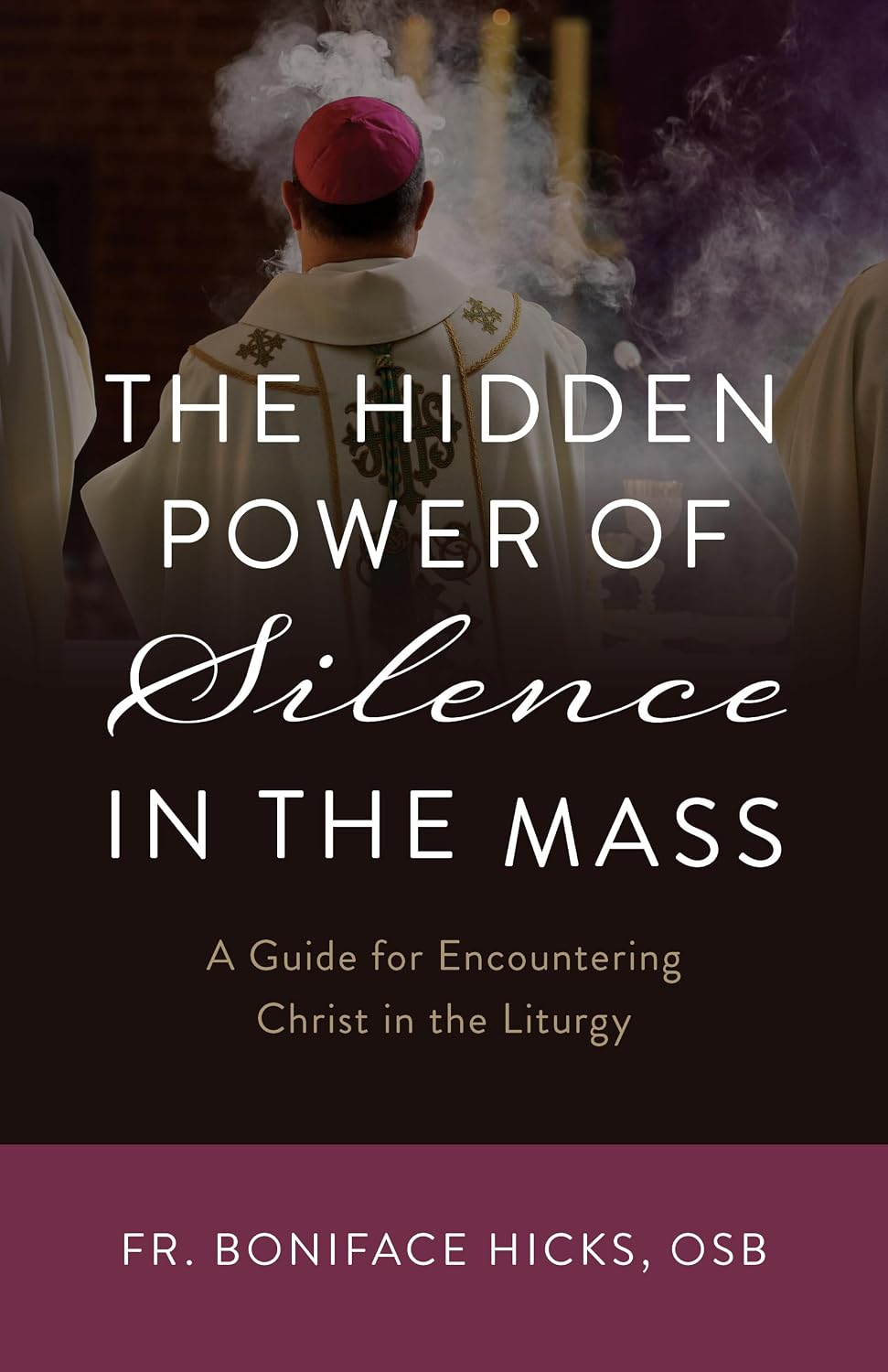 The Hidden Power of Silence in the Mass: A Guide for Encountering Christ in the Liturgy (English Edition) baixar livro de graça