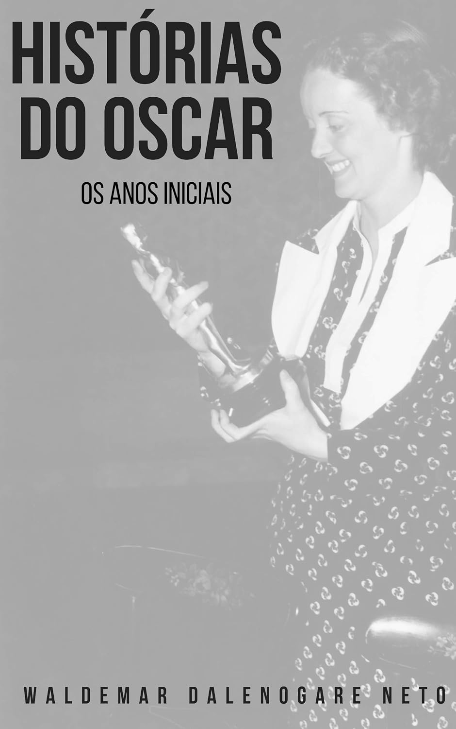 Histórias do Oscar: Os anos iniciais baixar livro de graça