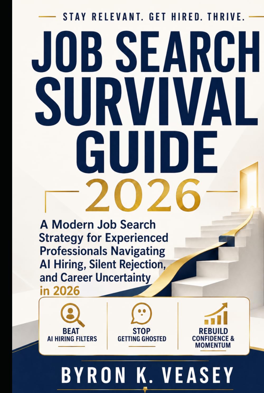 Job Search Survival Guide 2026: A Practical Framework for Navigating Job Search Silence, Rebuilding Confidence, and Becoming Visible in the 2026 Hiring Market baixar o livro de graça