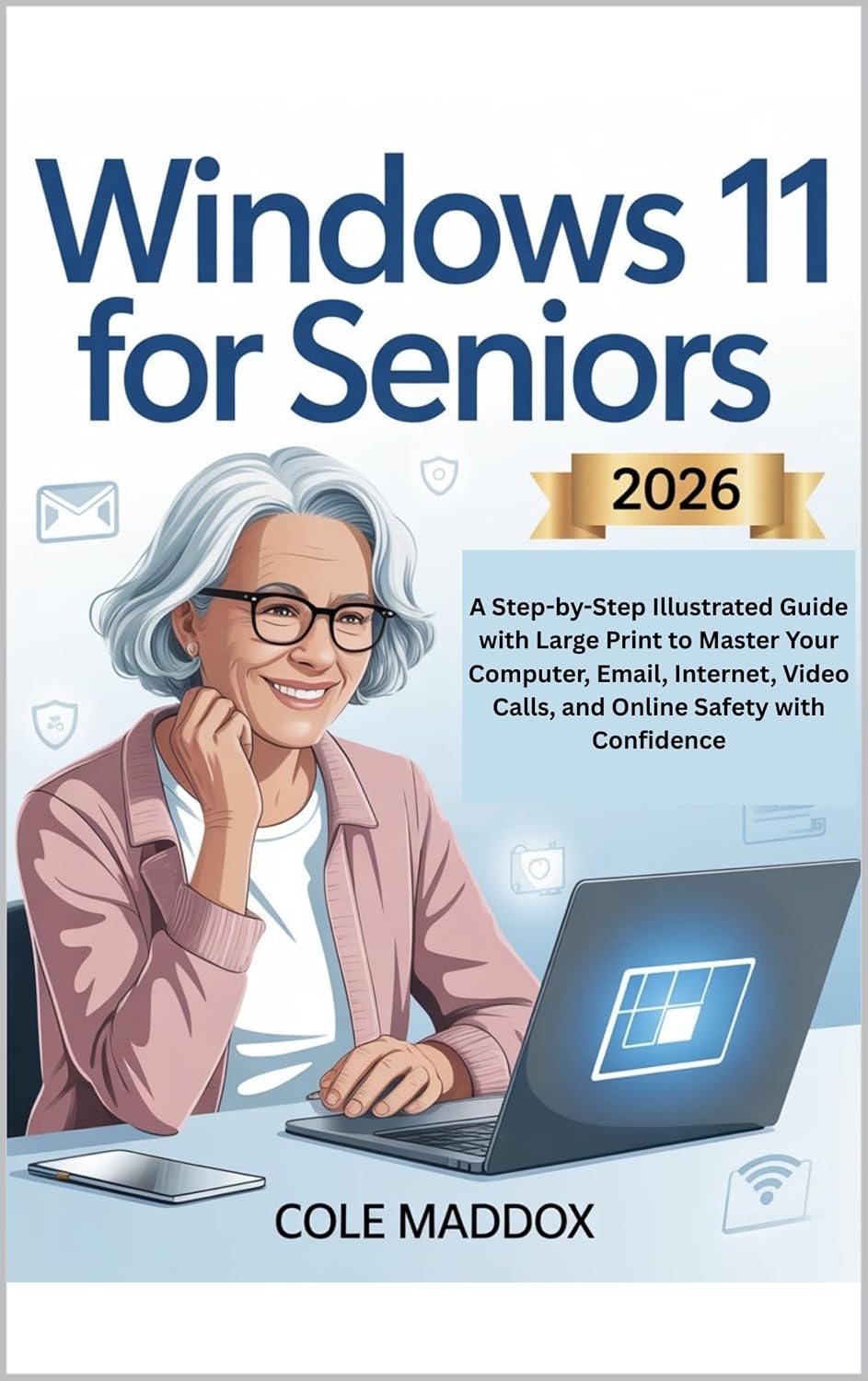 capítulo por capítulo baixar Windows 11 for Seniors 2026: A Step-by-Step Illustrated Guide with Large Print to Master Your Computer, Email, Internet, Video Calls, and Online Safety with Confidence (English Edition)