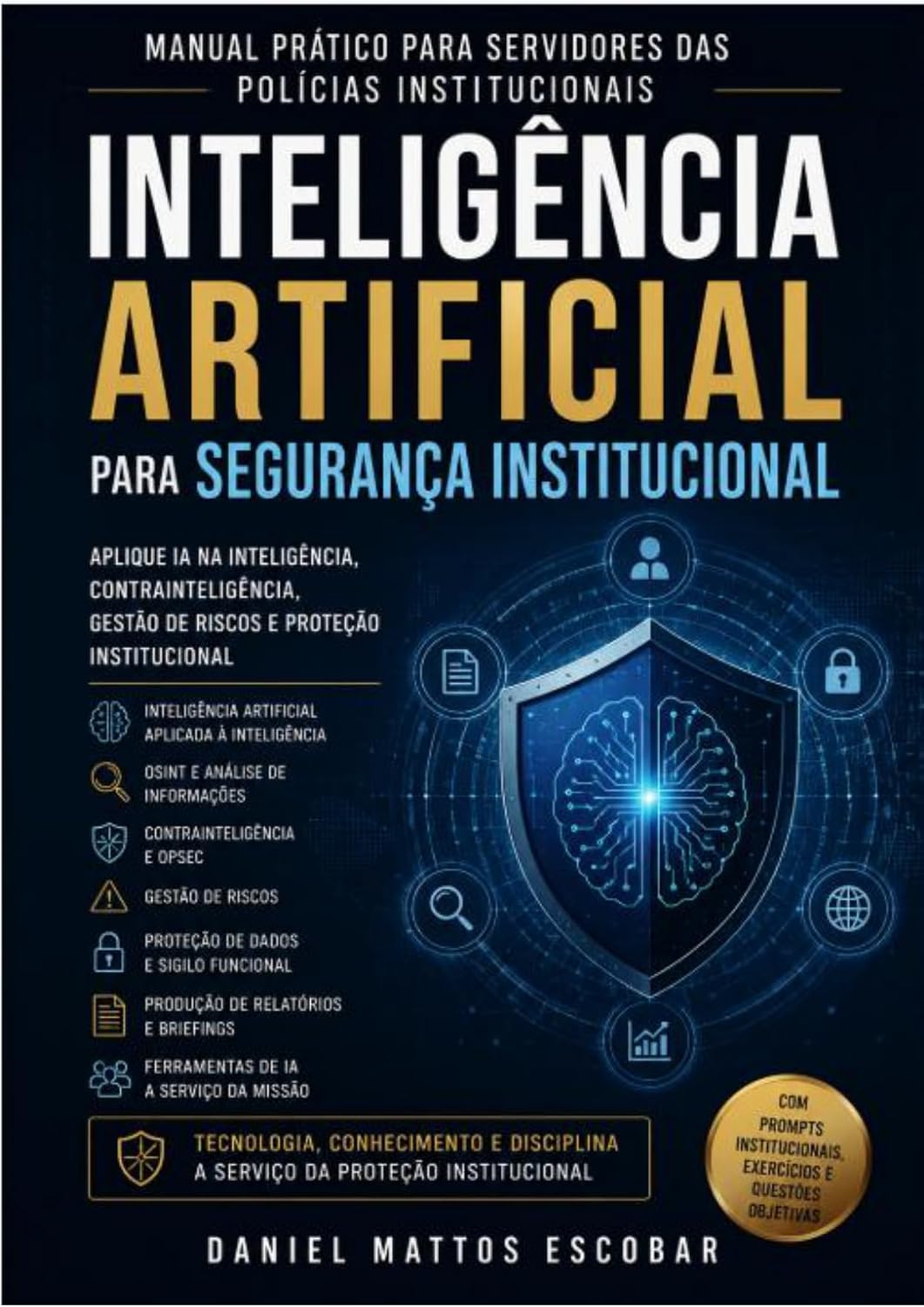Inteligência Artificial para Segurança Institucional: Manual prático para servidores das Polícias Institucionais baixar livro de graça