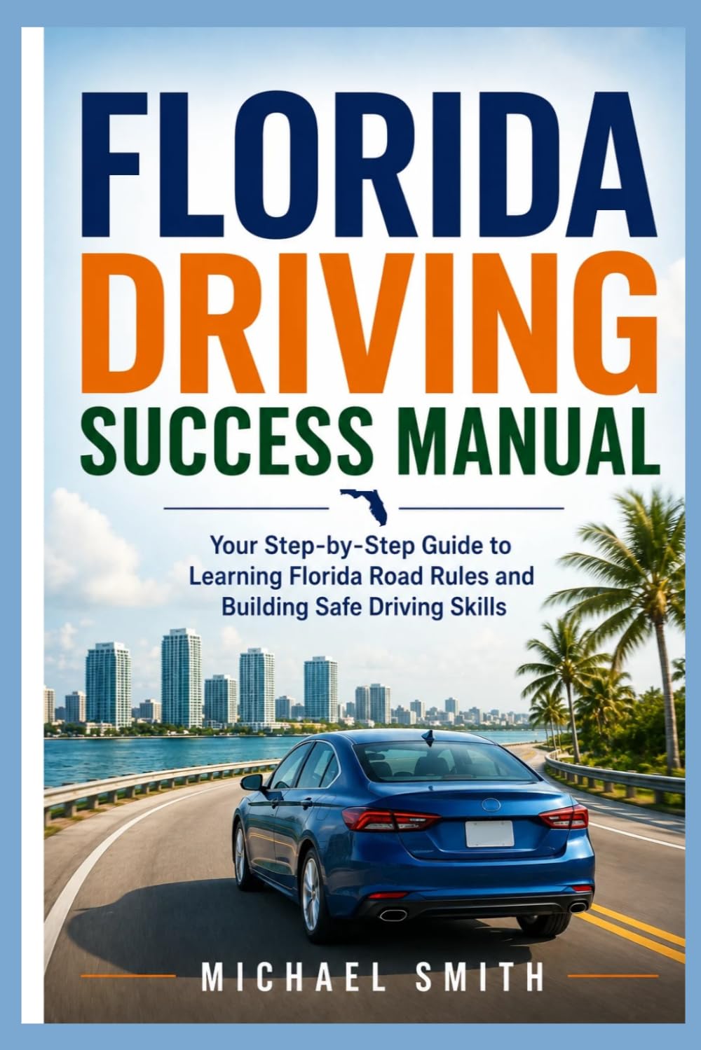 capítulo por capítulo baixar Florida Driving Success Manual: Your Step-by-Step Guide to Learning Florida Road Rules and Building Safe Driving Skills