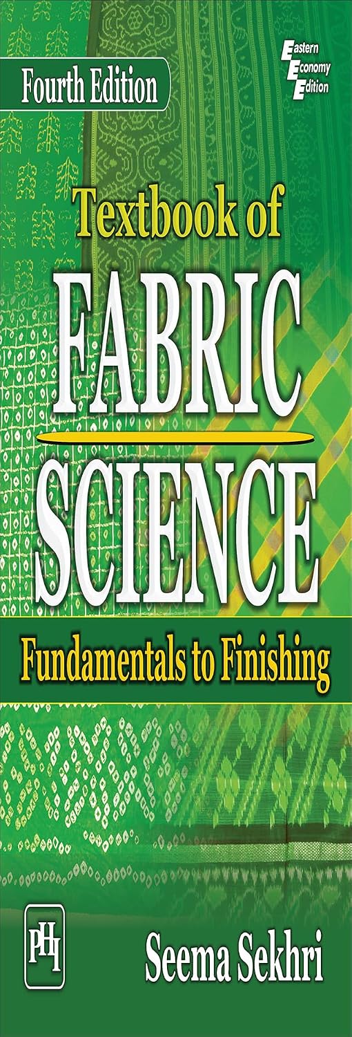 TEXTBOOK OF FABRIC SCIENCE: FUNDAMENTALS TO FINISHING (English Edition)