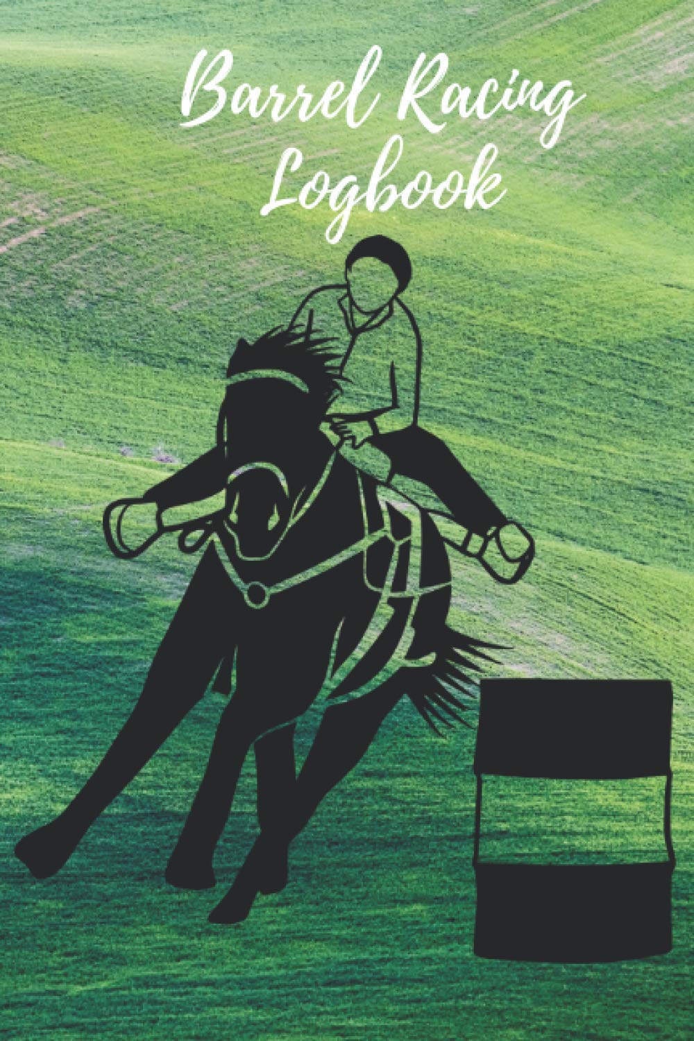 Barrel Racing Log Book: Rodeo Events Journal, Training Log and Diary, Horse Lovers Log Book baixar o livro de graça