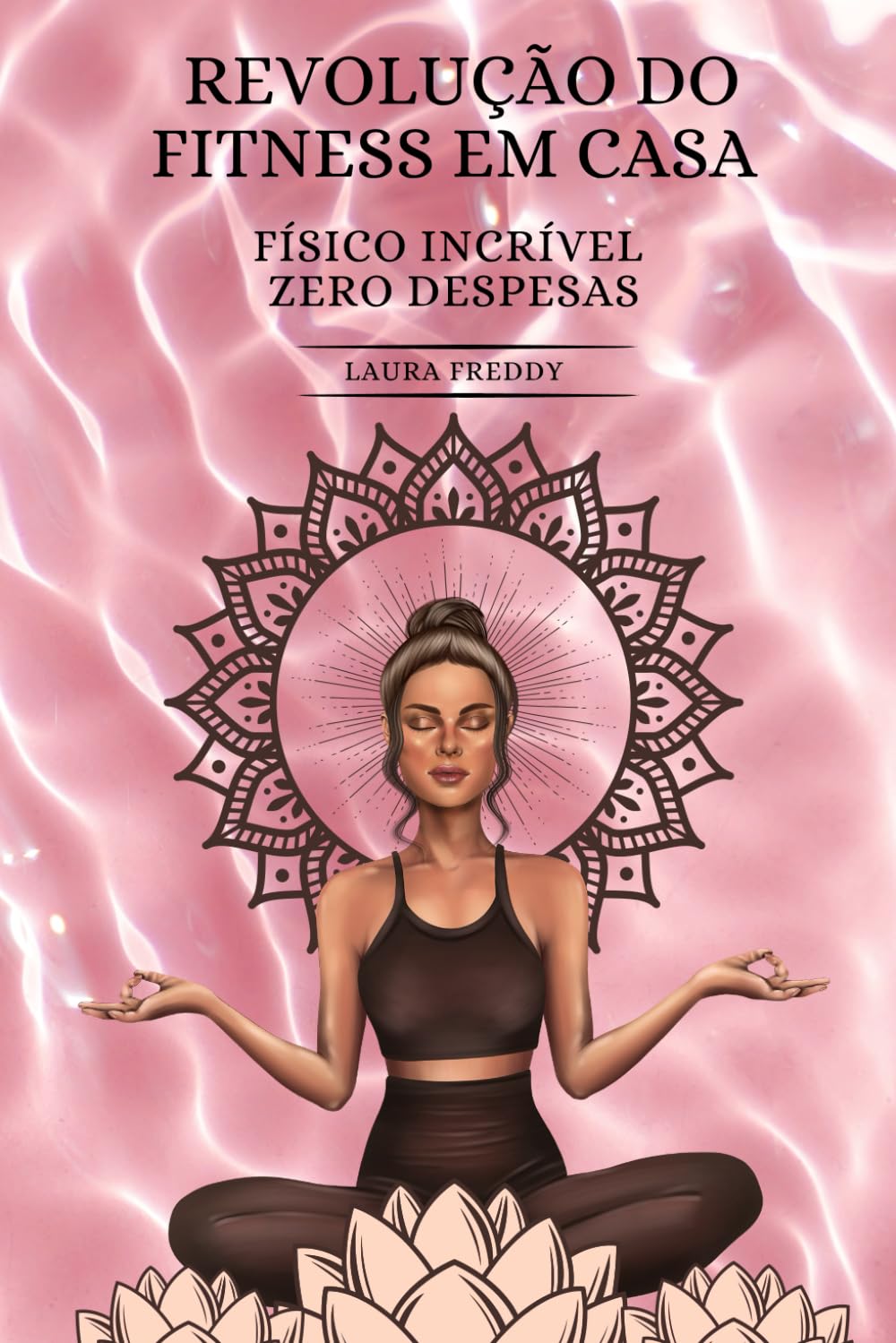 Revolução do Fitness em Casa: Físico Incrível - Zero Despesas (Portuguese Edition) baixar o livro de graça