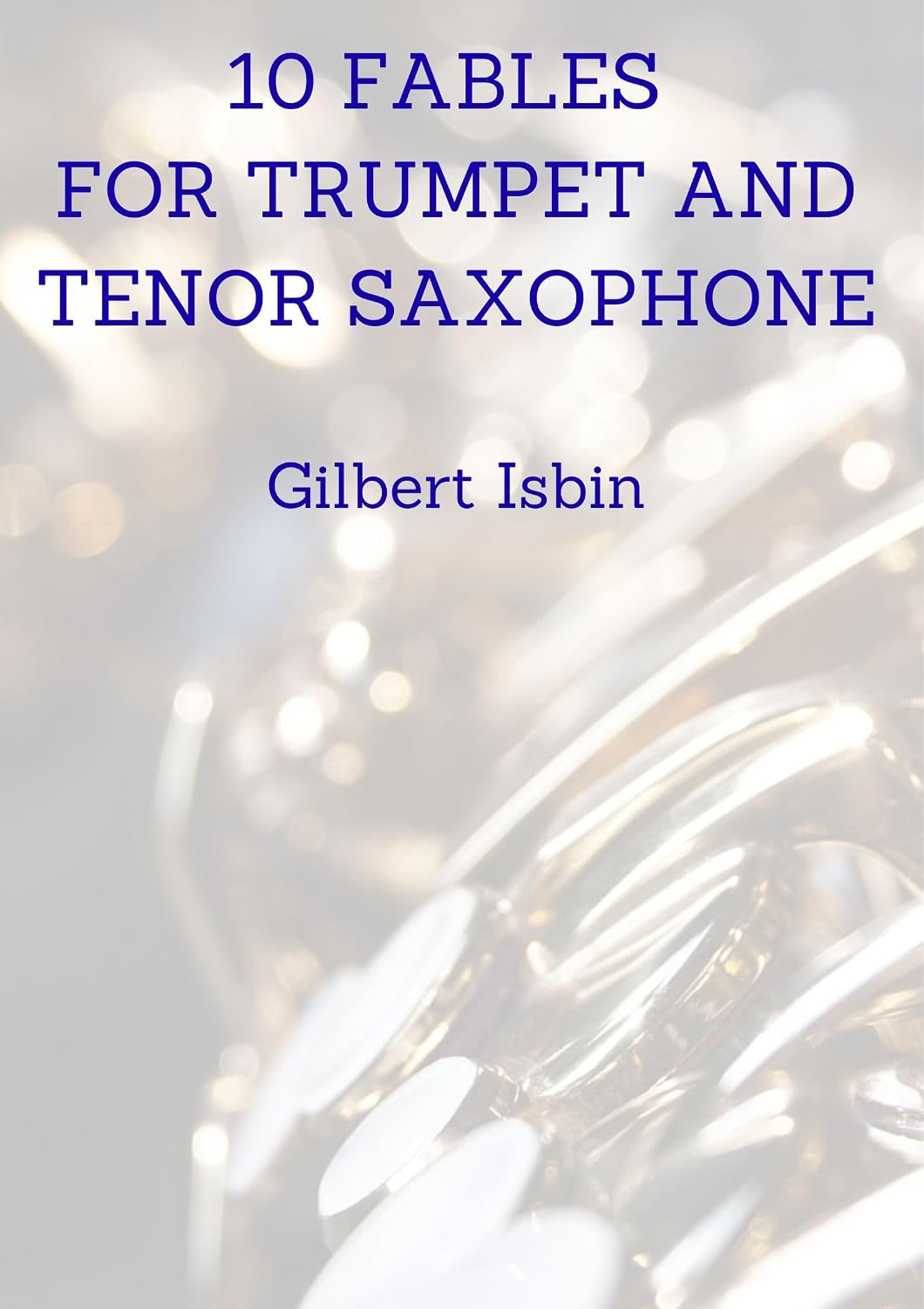 capítulo por capítulo baixar 10 FABLES FOR TRUMPET AND TENOR SAXOPHONE (English Edition)