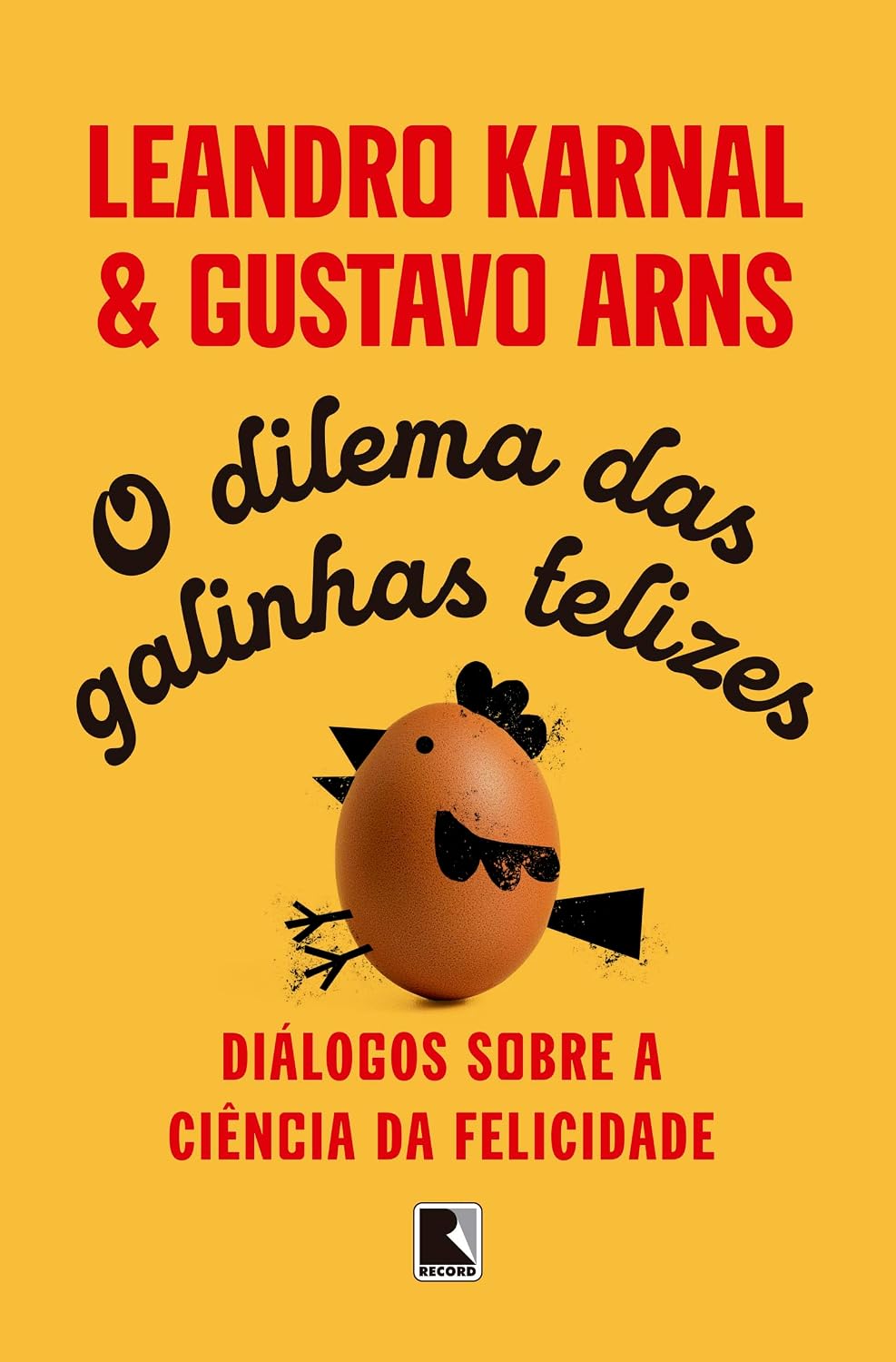ler totalmente O dilema das galinhas felizes: Diálogos sobre a ciência da felicidade