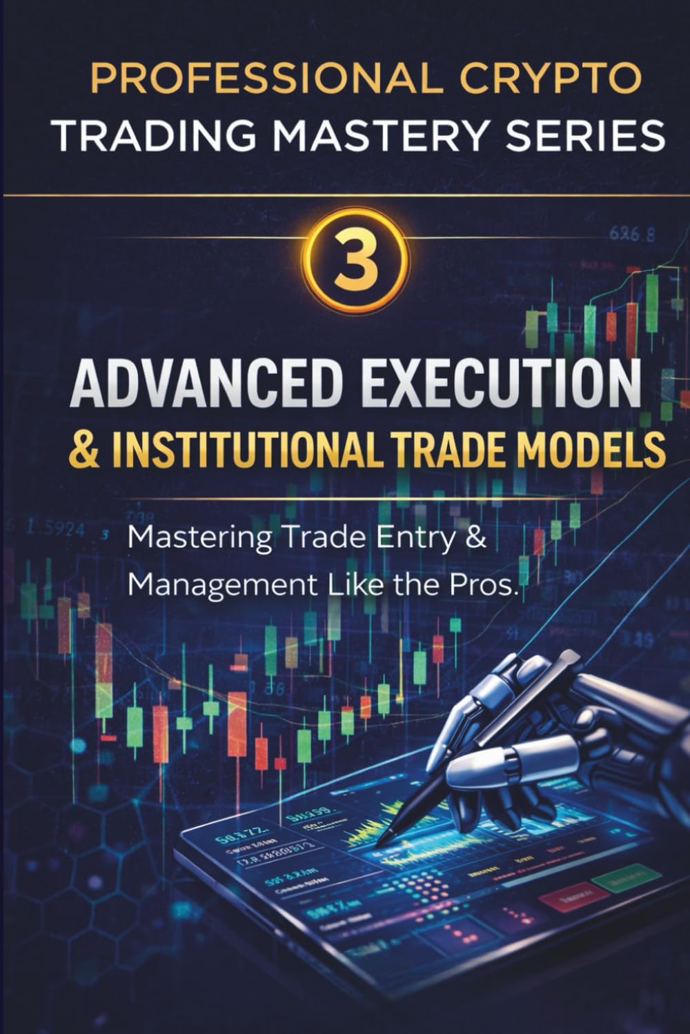 ler totalmente Advanced Execution & Institutional Trade Models: Mastering Trade Entry & Management Like the Pros (Professional Crypto Trading Mastery Series)