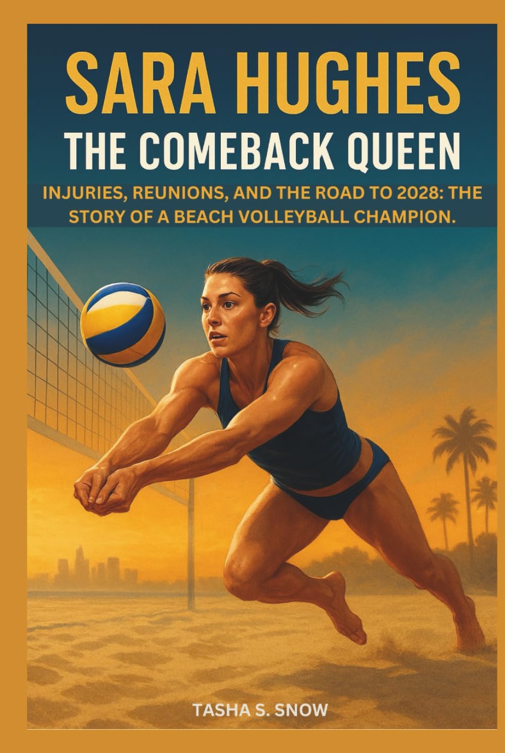 SARA HUGHES: The Comeback Queen. Injuries, Reunions, and the Road to 2028: The Story of a Beach Volleyball Champion. baixar o livro de graça