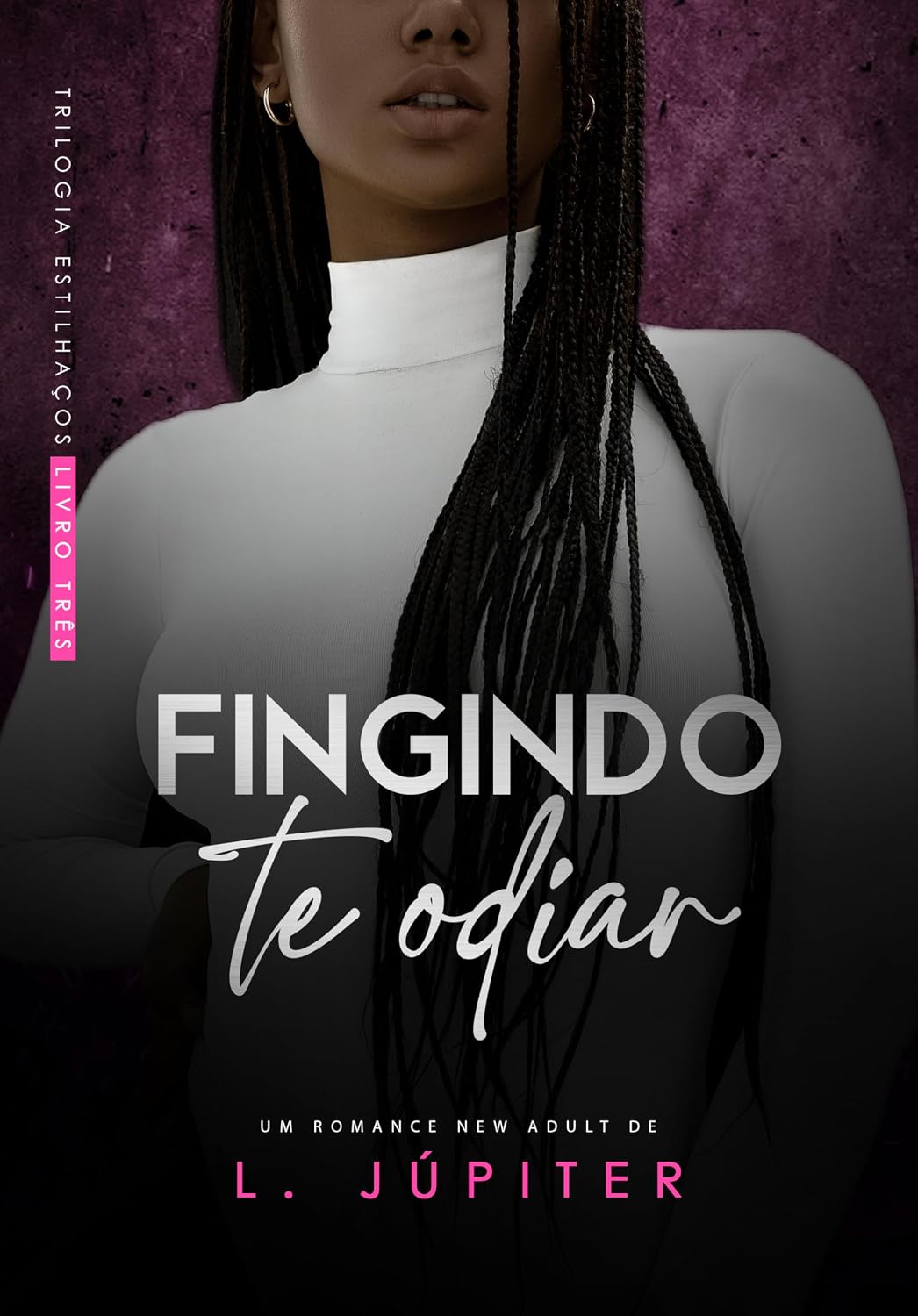 ler totalmente Fingindo Te Odiar (Estilhaços Livro 3)