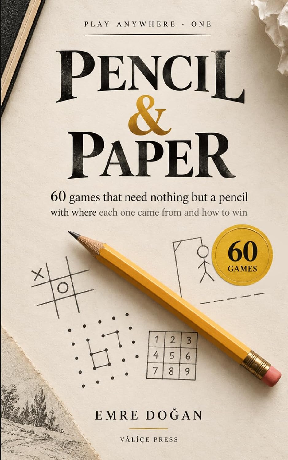 ler totalmente Pencil & Paper: 60 Games That Need Nothing but a Pencil — with Where Each One Came From and How to Win