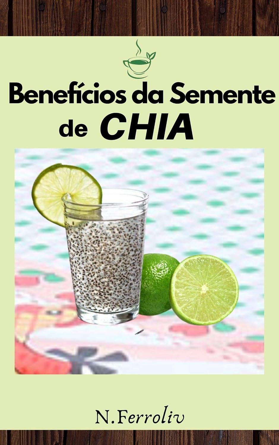 Benefícios da Semente de Chia: Informações importantes baixar o livro de graça