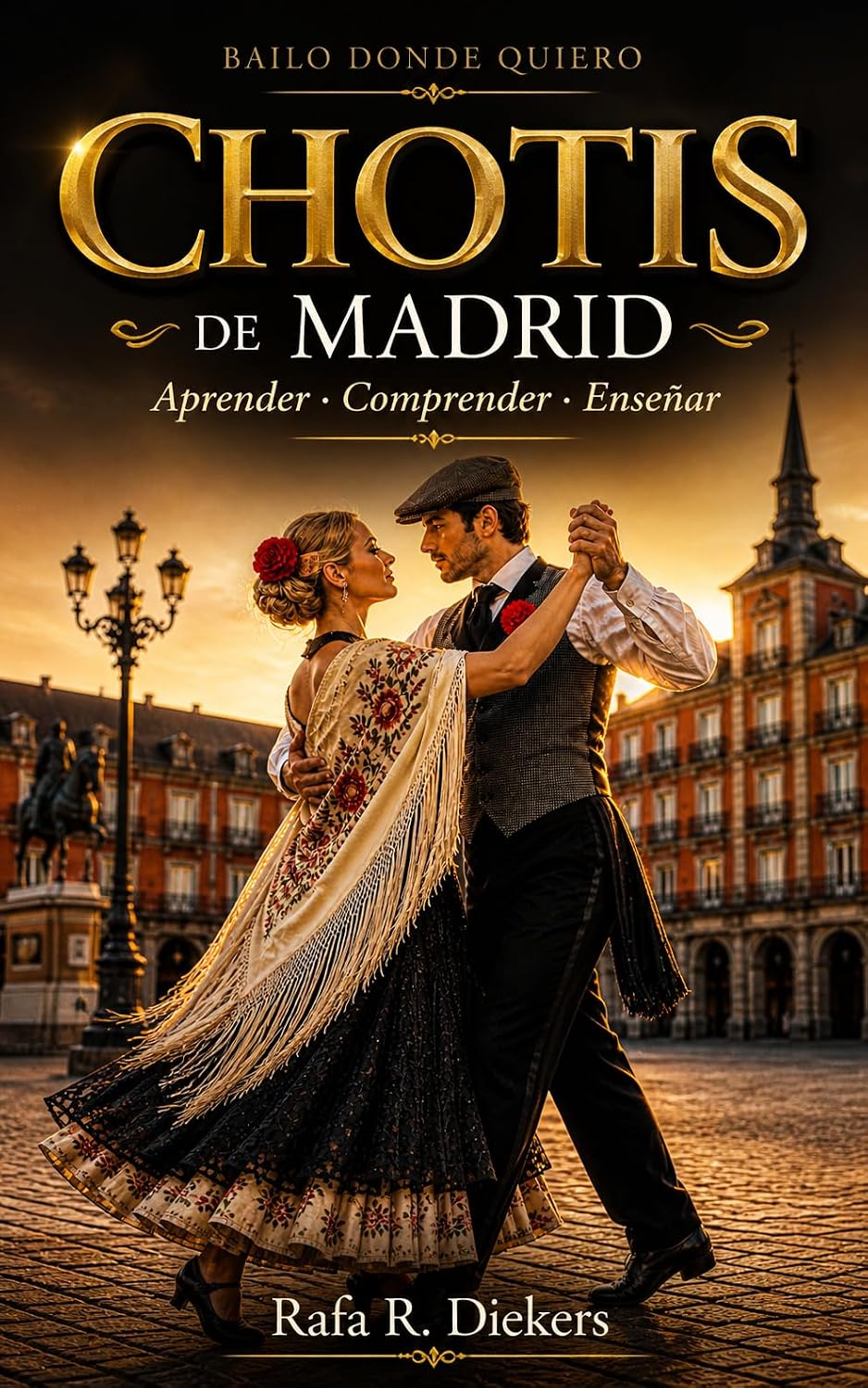 Aprende a Bailar El Chotis madrileño: bailo donde quiero (Spanish Edition) baixar o livro de graça