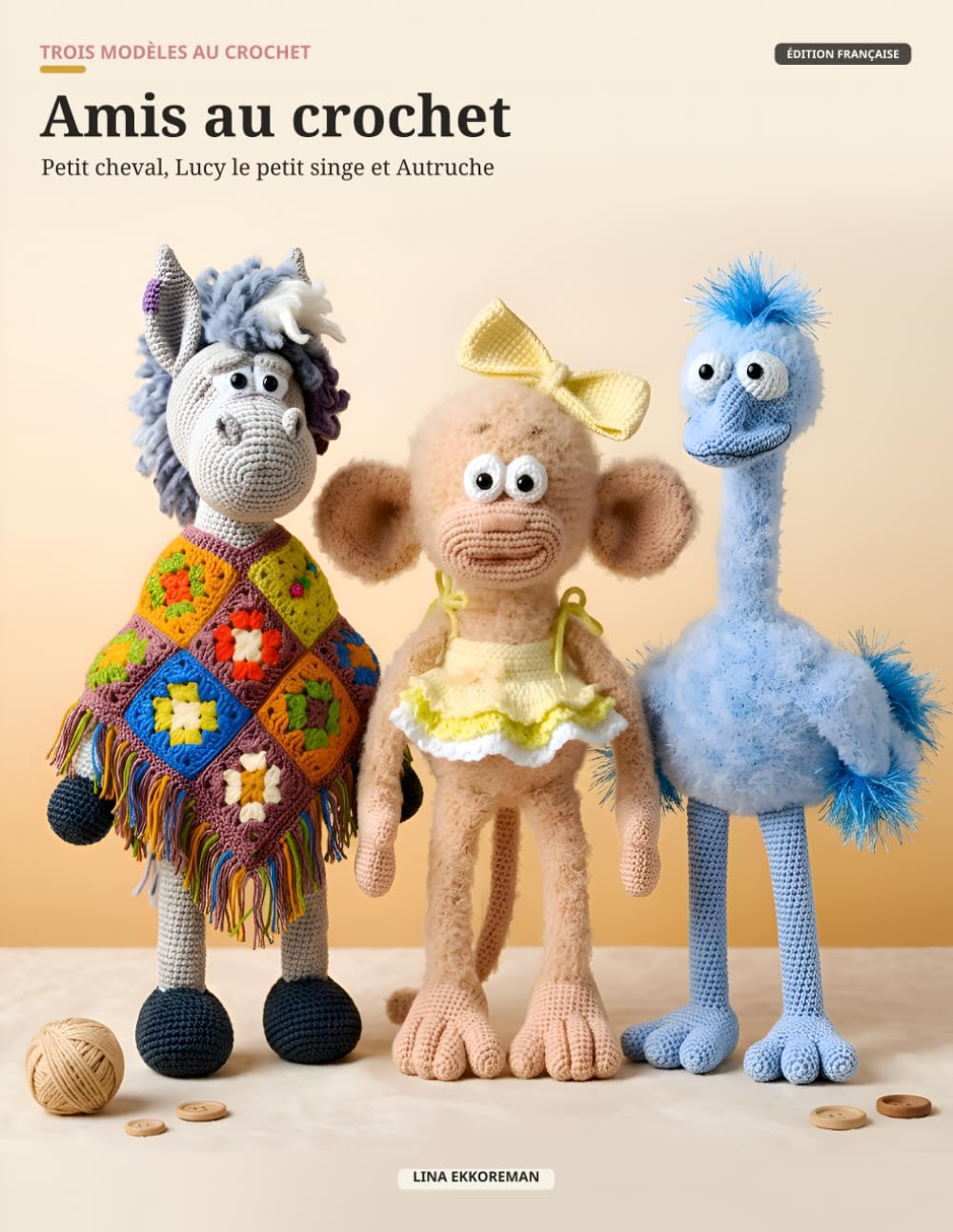 Amis au crochet: Trois modèles au crochet: Petit cheval, Lucy le petit singe et Autruche (Amigurumi Français) (French Edition) baixar o livro de graça
