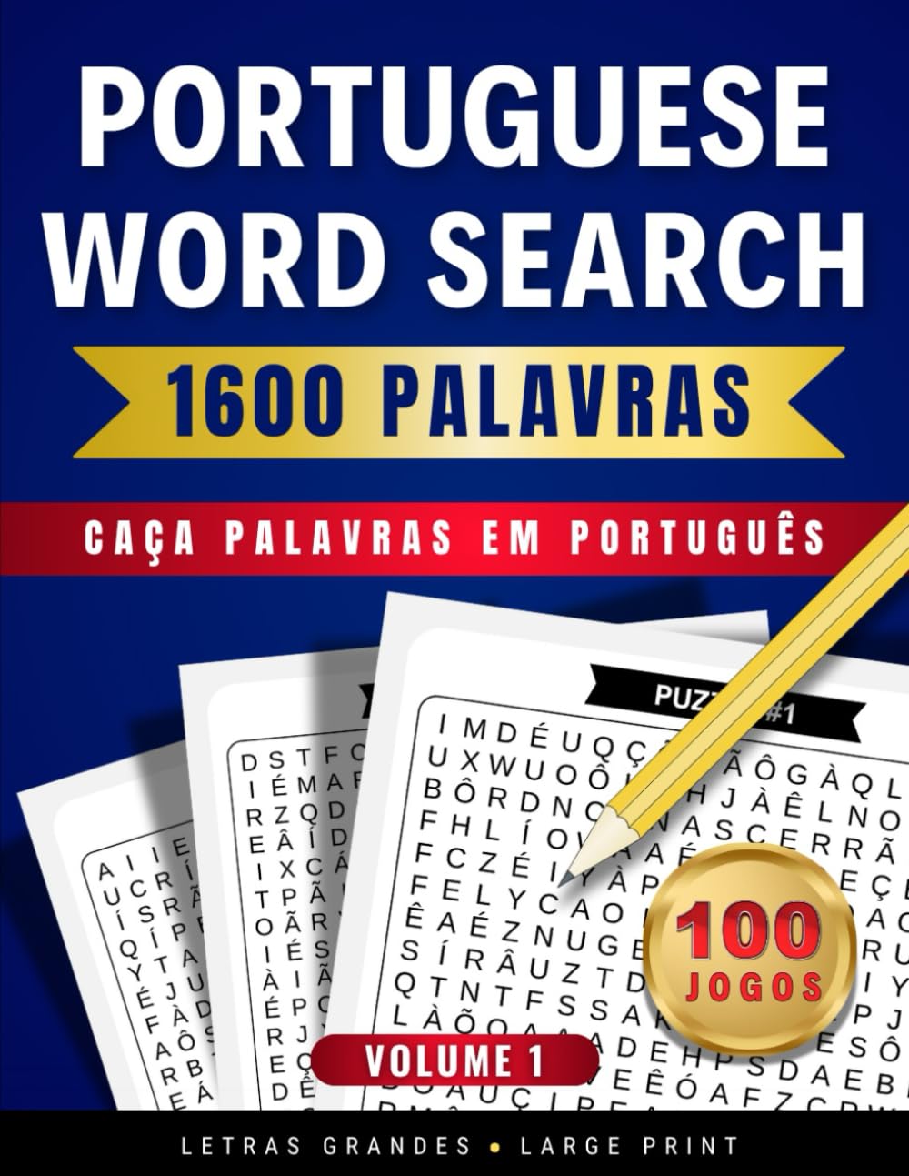 Portuguese Word Search - Large Print - 1600 Words - 100 Puzzles | Caça Palavras - Letras Grandes - 1600 Palavras - 100 Jogos | VOLUME 1: Word Finds... Idosos e Adolescentes (Portuguese Edition) baixar livro de graça