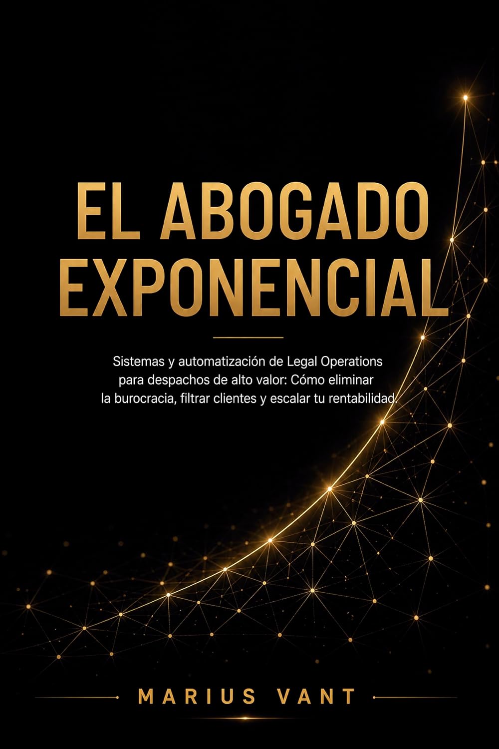 ler totalmente El Abogado Exponencial: Cómo automatizar tu despacho y escalar tu práctica jurídica en la era digital. (Spanish Edition)