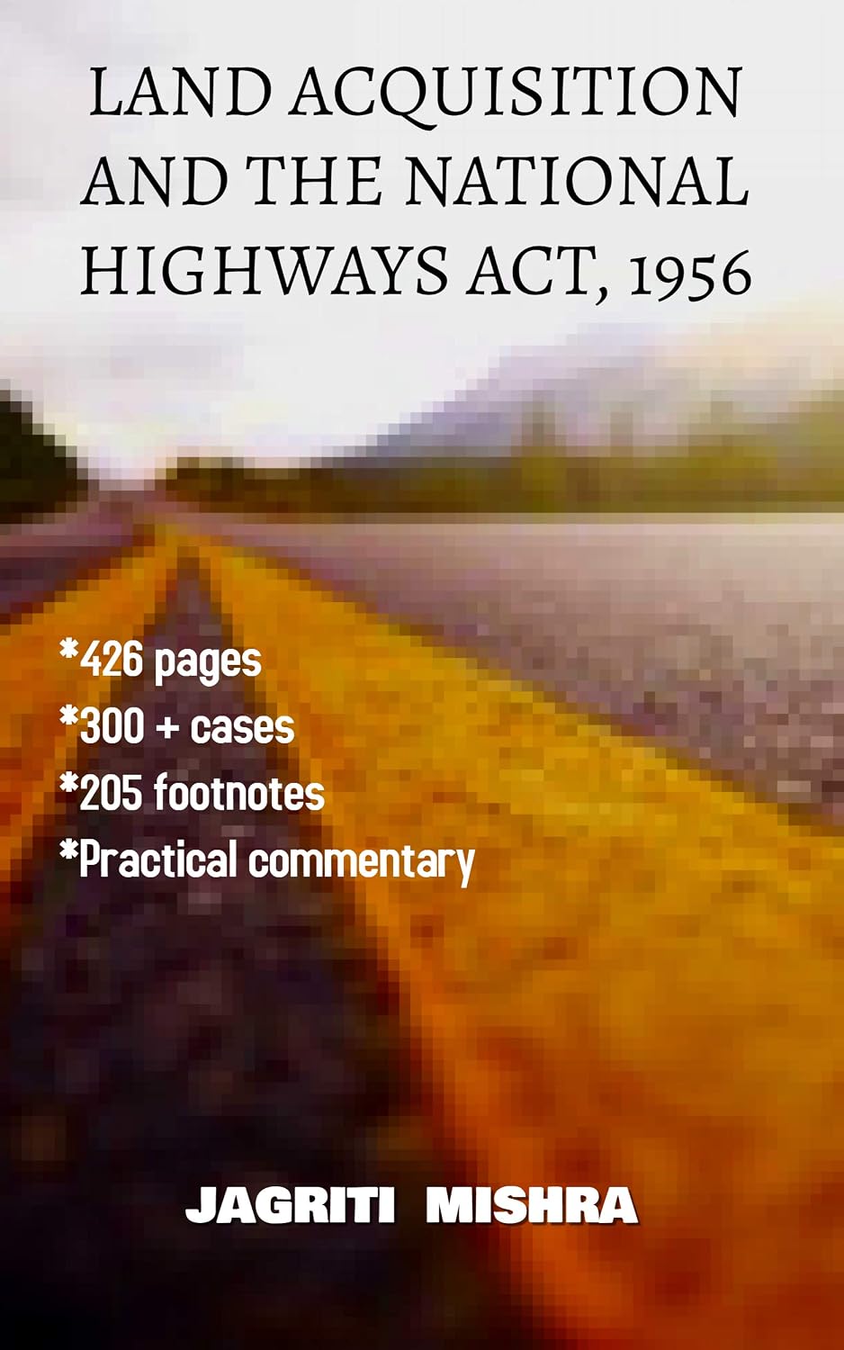 ler totalmente LAND ACQUISITION AND THE NATIONAL HIGHWAYS ACT, 1956 (English Edition)
