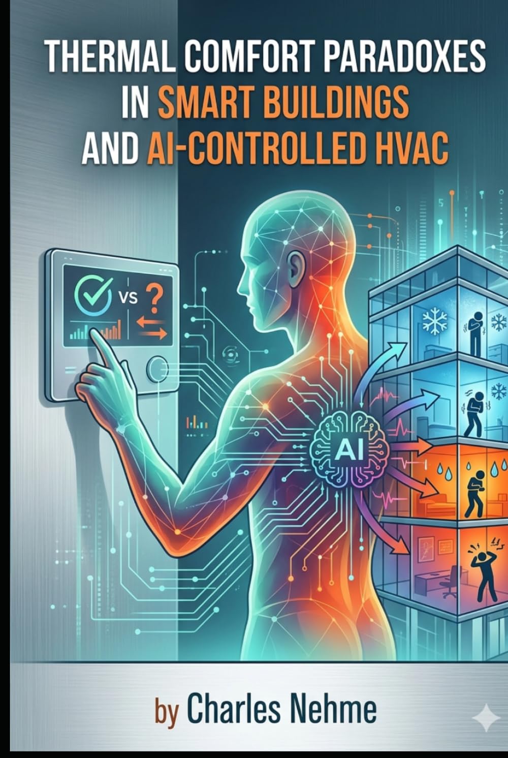 Thermal Comfort Paradoxes in Smart Buildings and AI-Controlled HVAC baixar o livro de graça