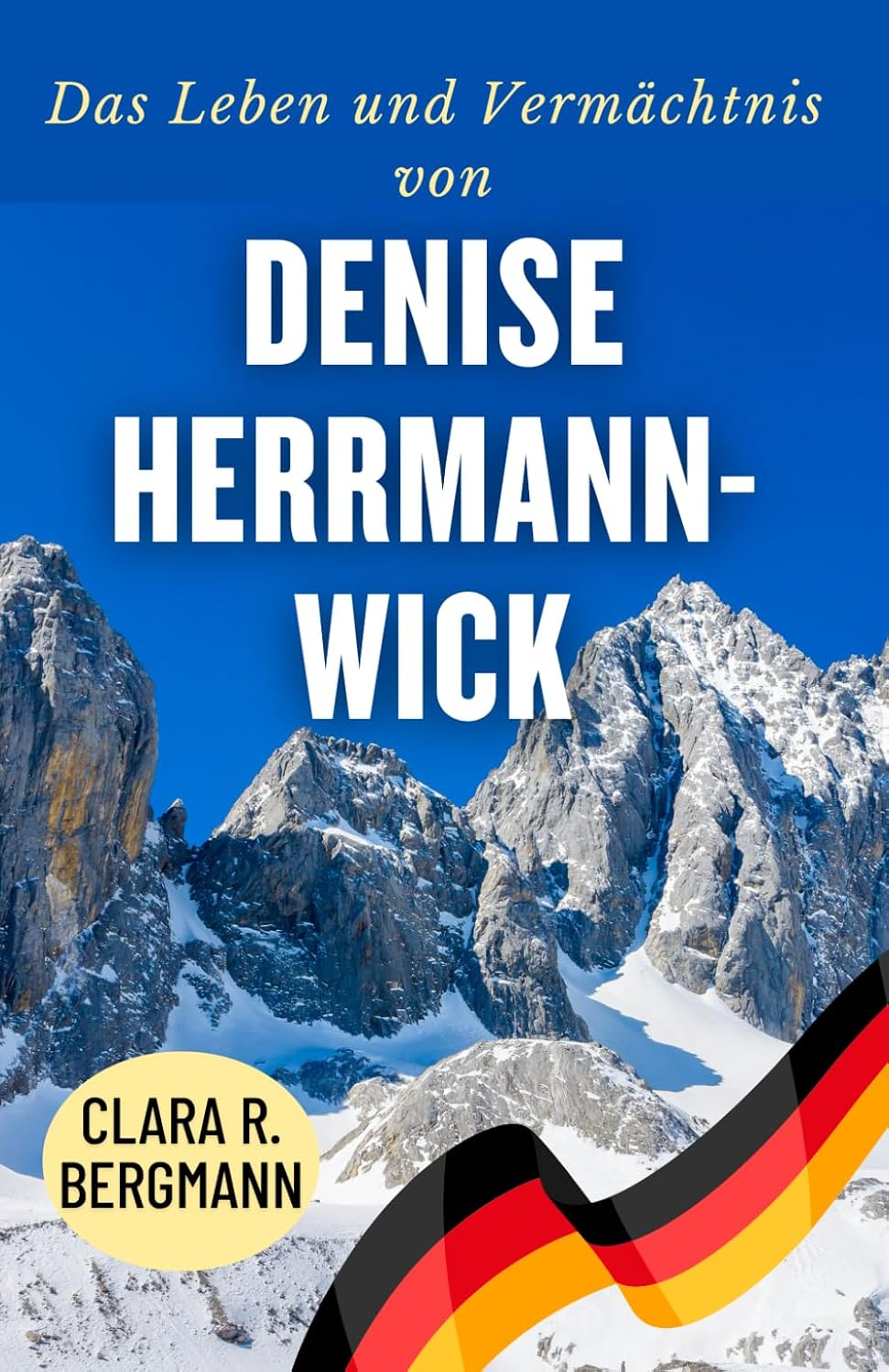 Das Leben und Vermächtnis von Denise Herrmann-Wick: Deutschlands Doppel-Disziplin-Star und ihr bleibender Einfluss auf den Wintersport (Inspirierende... von Wintersport-Champions) (German Edition) baixar o livro de graça
