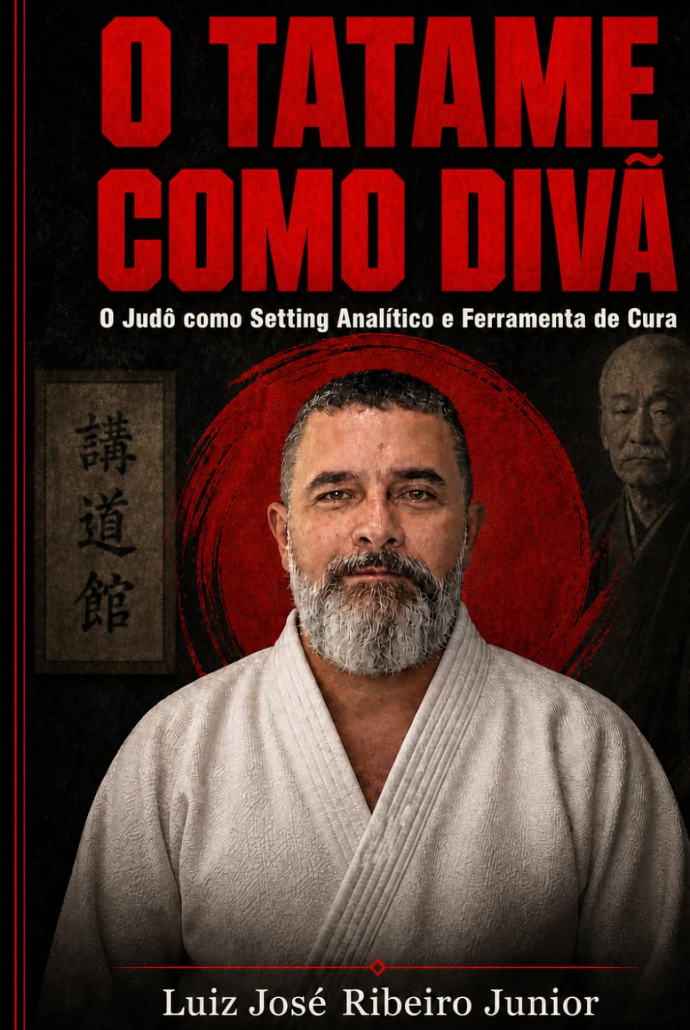 O TATAME COMO DIVÃ: O Judô como Setting Analítico e Ferramenta de Cura (Portuguese Edition) baixar o livro de graça