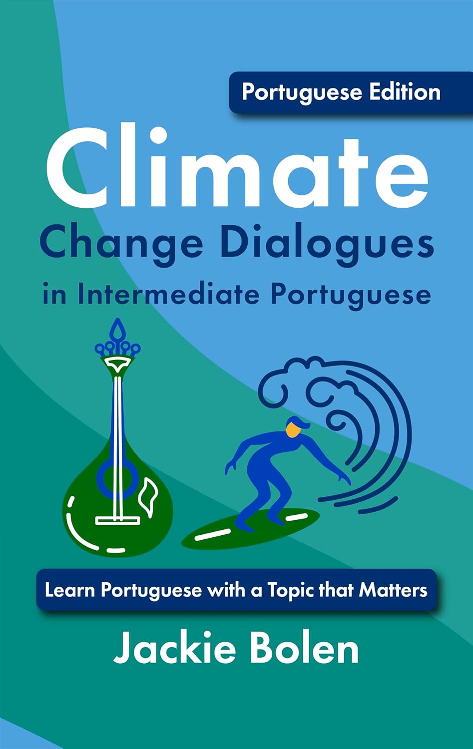 capítulo por capítulo baixar Climate Change Dialogues in Intermediate Portuguese: Learn Portuguese with a Topic that Matters