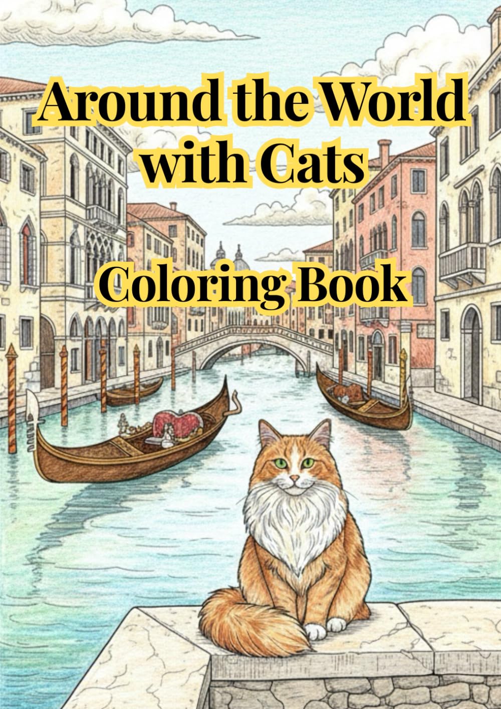 ler totalmente Around the World with Cats Coloring Book: Let’s travel the world with cute cats—without leaving home!