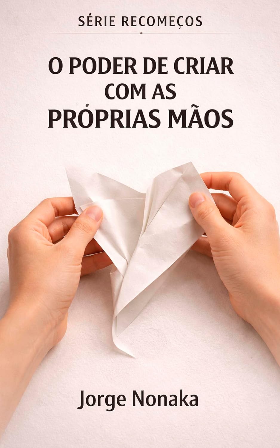 capítulo por capítulo baixar O PODER DE CRIAR COM AS PRÓPRIAS MÃOS: Por Que Atividades Criativas Acalmam a Mente (RECOMEÇOS Livro 5)