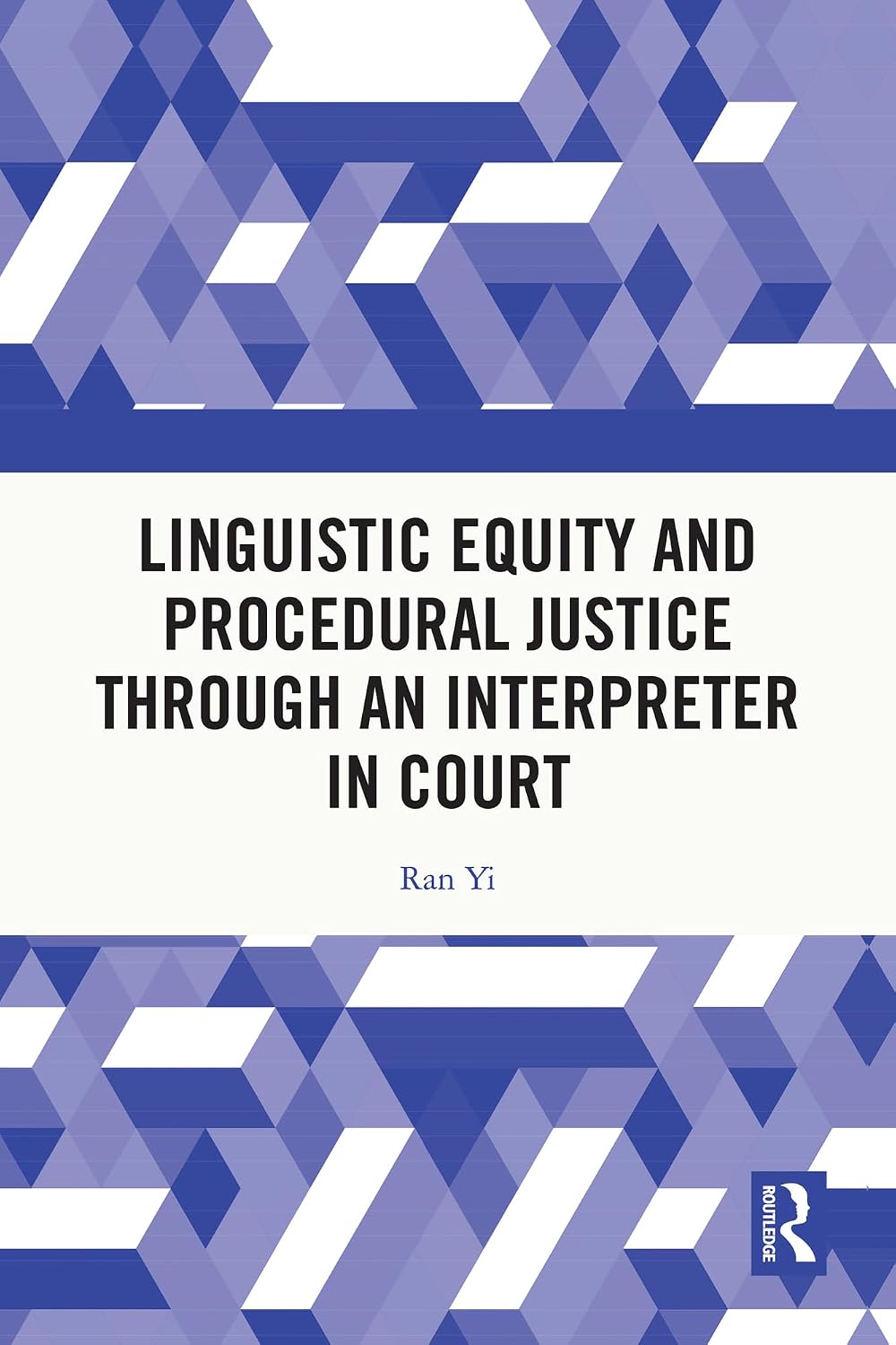 Linguistic Equity and Procedural Justice through an Interpreter in Court (English Edition) baixar livro de graça