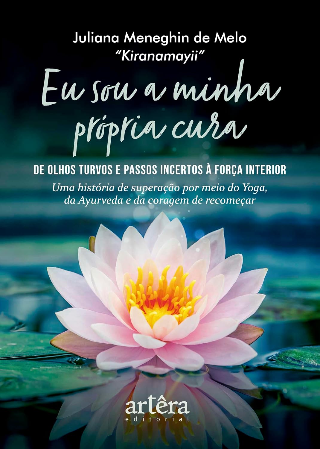 capítulo por capítulo baixar Eu Sou a Minha Própria Cura: De Olhos Turvos e Passos Incertos à Força Interior – Uma História de Superação por Meio do Yoga, da Ayurveda e da coragem de recomeçar