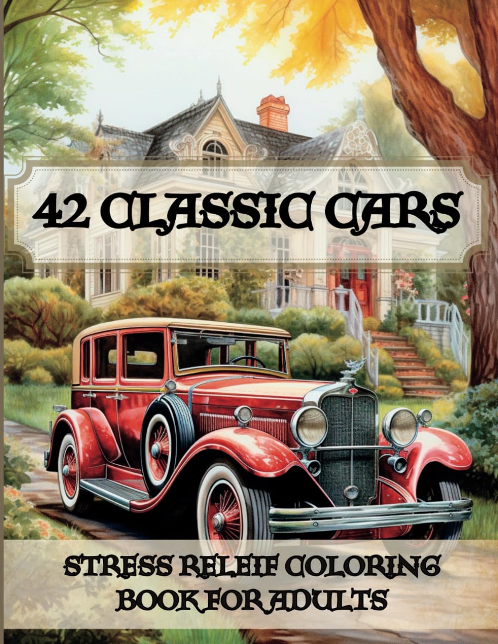 42 CLASSIC CARS: Stress Relief Coloring Book for Adults (Vintage Objects and Flowers) baixar o livro de graça