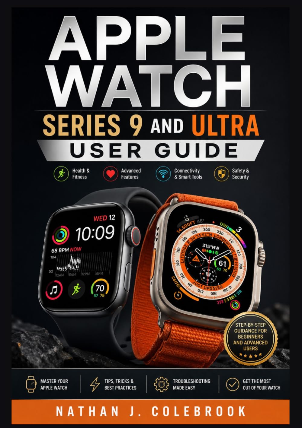 ler totalmente Apple Watch Series 9 and Ultra User Guide: Practical Instructions for Setup, Features, Health Tracking, and Everyday Use (Nathan J. Colebrook’s Smart Product Guide Series)