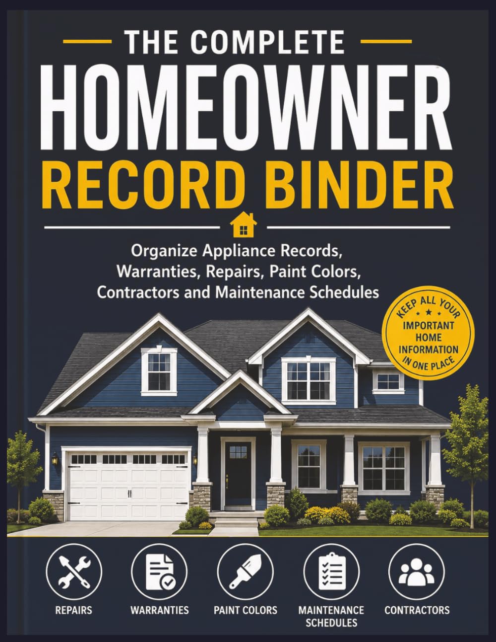 The Complete Homeowner Record Binder: house records organizer property management planner appliance warranty tracker repair expense log household ... new homeowner gift home improvement organizer