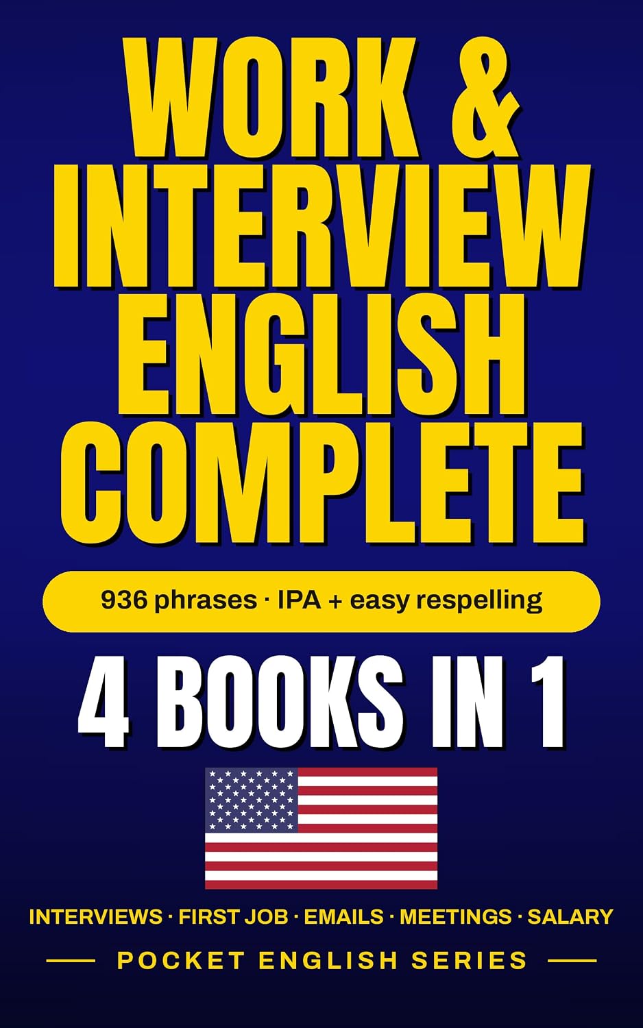 ler totalmente Work & Interview English Complete: 4 Books in 1: English for Job Interviews, Your First Job, Emails and Meetings — 936 Real Phrases with Pronunciation and Practice (English Edition)