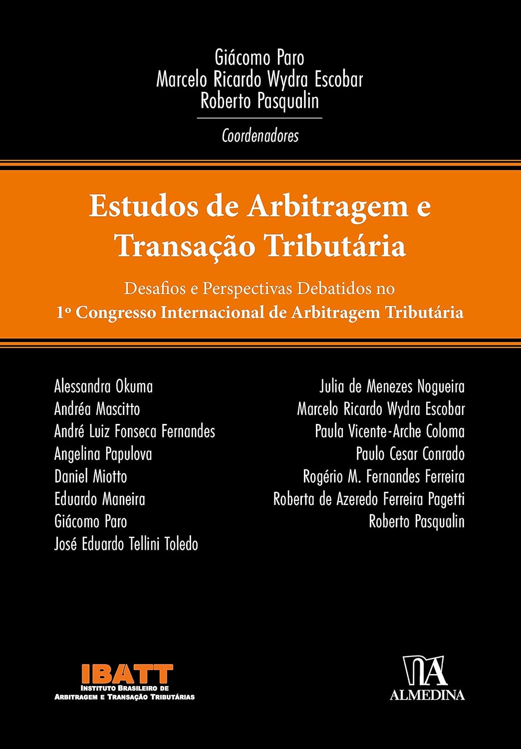 ler totalmente Estudos de arbitragem e transação tributária: desafios e perspectivas debatidos no 1º Congresso Internacional de Arbitragem Tributária