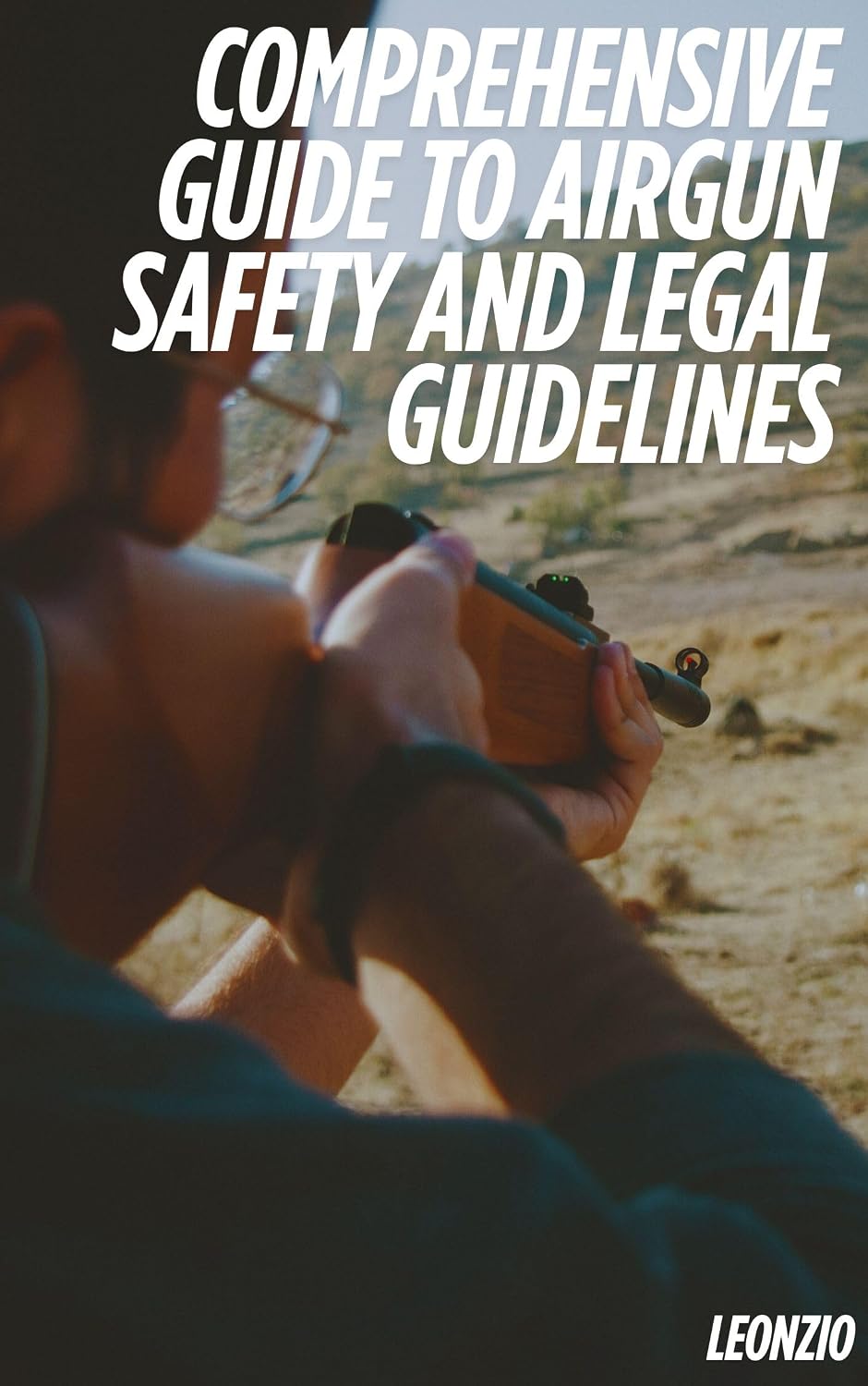 Comprehensive Guide to Airgun Safety and Legal Guidelines (English Edition) baixar o livro de graça