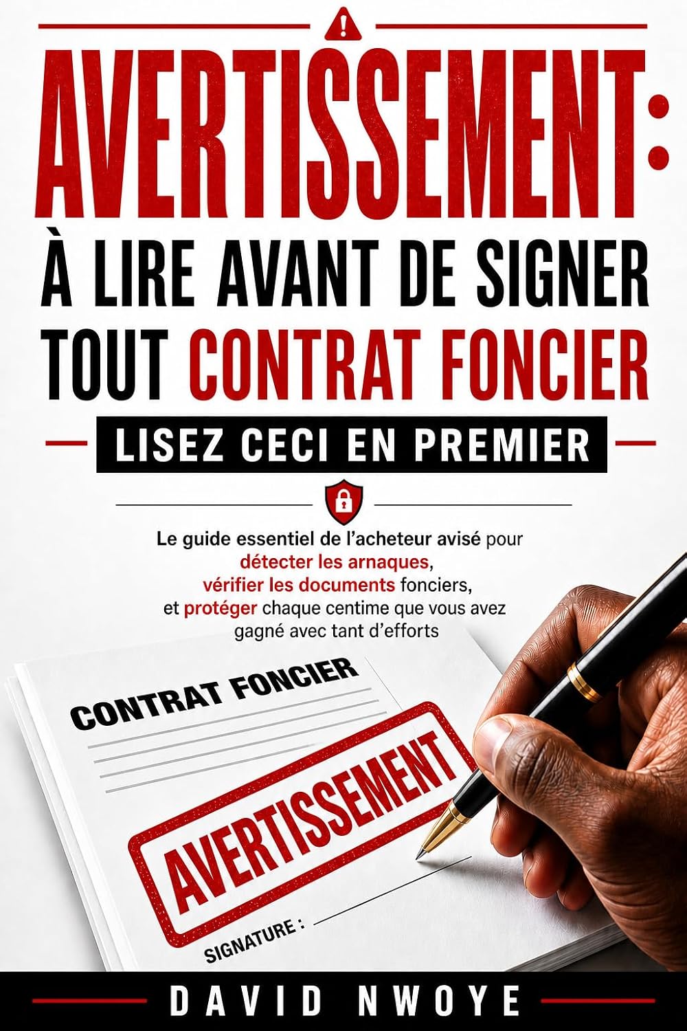 ler totalmente AVERTISSEMENT: Avant de Signer Tout Contrat Foncier Lisez Ceci en Premier: Guide de l'Acheteur pour Détecter les Arnaques, Vérifier les Titres Fonciers... buying Guide To Avoid Scam) (French Edition)