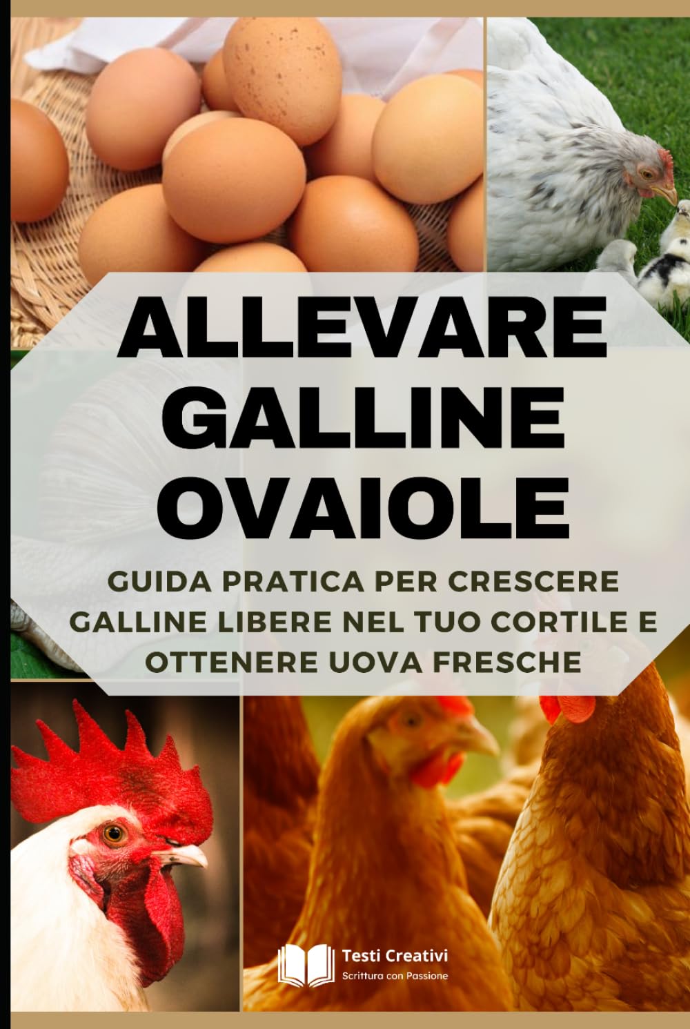 capítulo por capítulo baixar Allevare Galline Ovaiole: Guida Pratica per Crescere Galline Libere nel Tuo Cortile e Ottenere Uova Fresche (Allevamento Domestico & Produzioni Sostenibili) (Italian Edition)