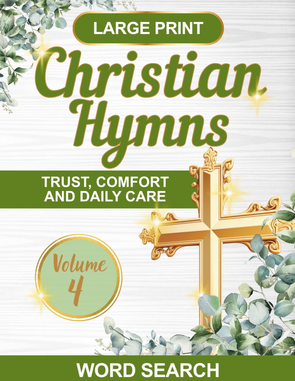 Christian Hymns Word Search Volume 4: Large Print Puzzle Book Featuring Beloved Hymns of Trust, Comfort and Daily Care | Easy-to-Read 8.5x11 Format... or Gifting (Hymns of Praise Word Search) baixar o livro de graça